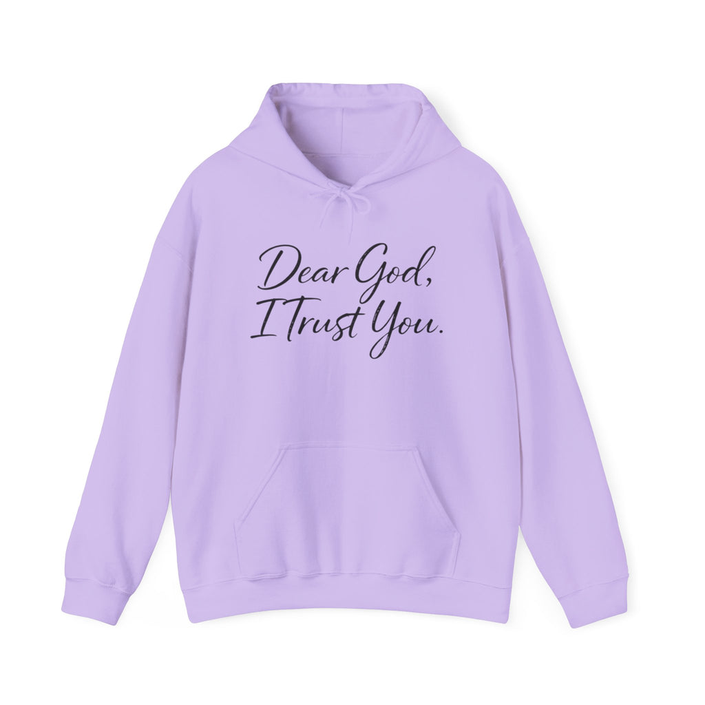 Womens Faith Hoodie - "Dear God, I Trust You." Comfort Pullover
