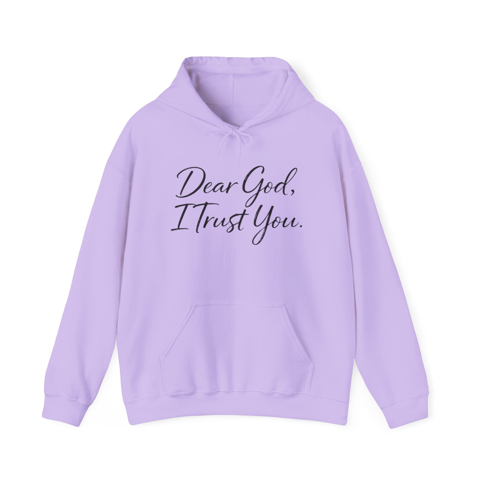 Mens Faith Hoodie - "Dear God, I Trust You." Comfort Pullover