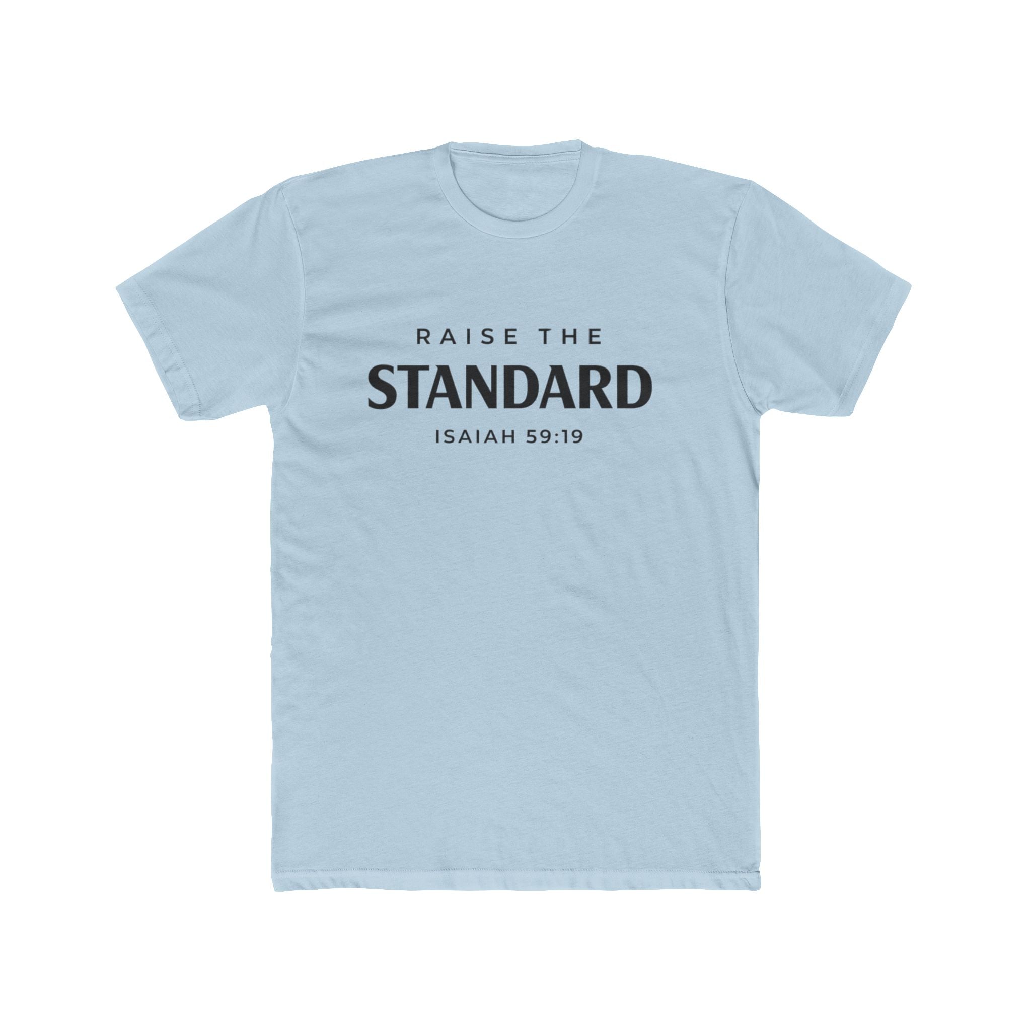 Raise a Standard T-Shirt – Isaiah 59:19 Inspirational Christian Tee