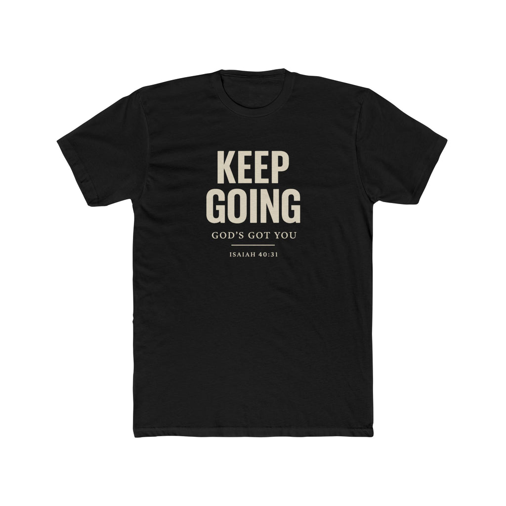 Keep Going T-Shirt — "Keep Going, God’s Got You" Inspirational Christian Tee