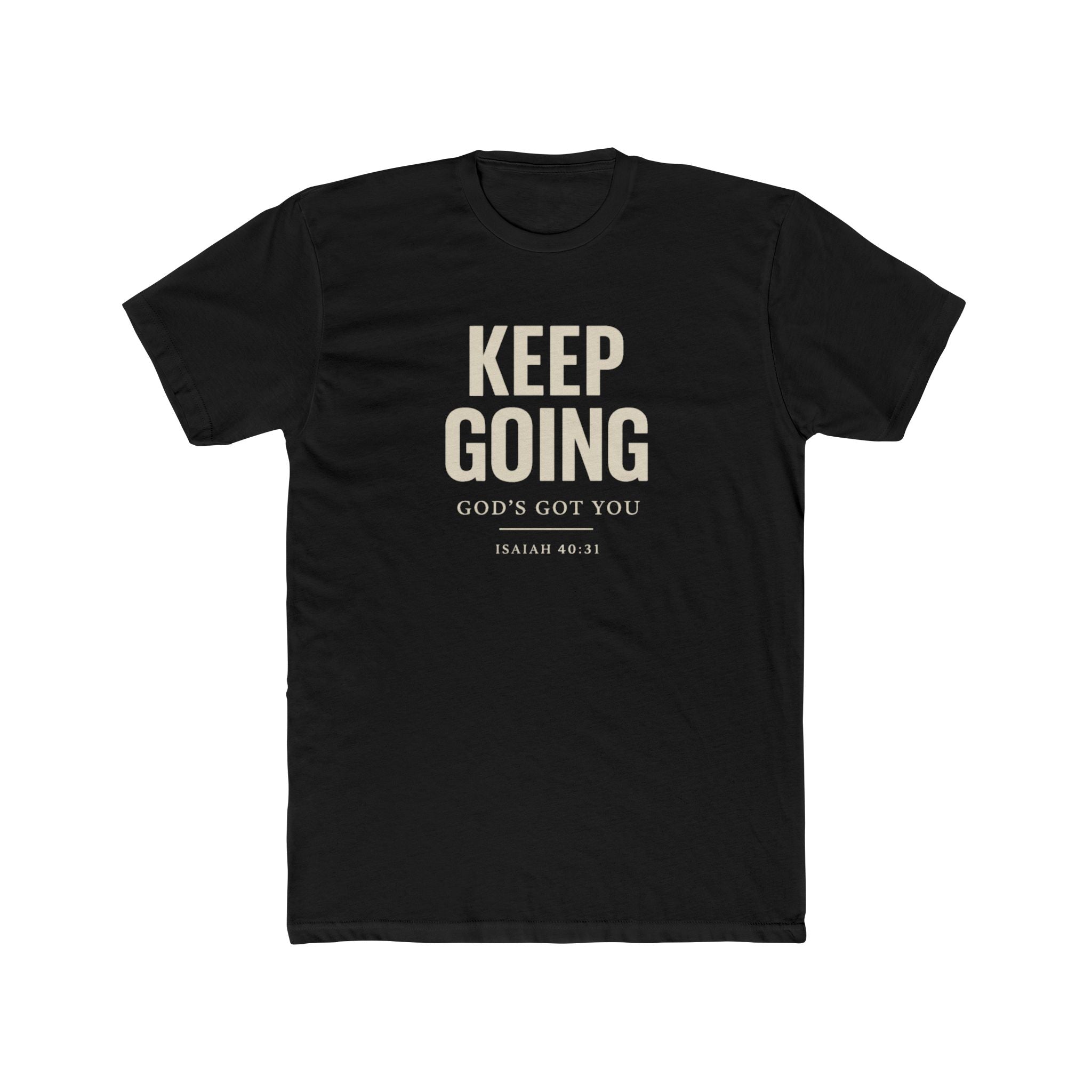 Keep Going T-Shirt — "Keep Going, God’s Got You" Inspirational Christian Tee