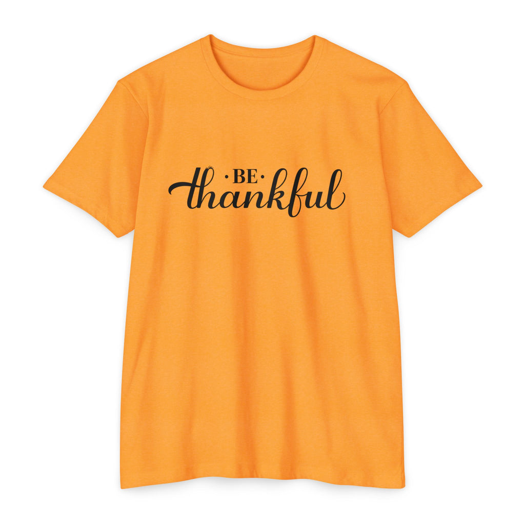 Womens Be Thankful script typography T-Shirt | Thanksgiving gratitude tee