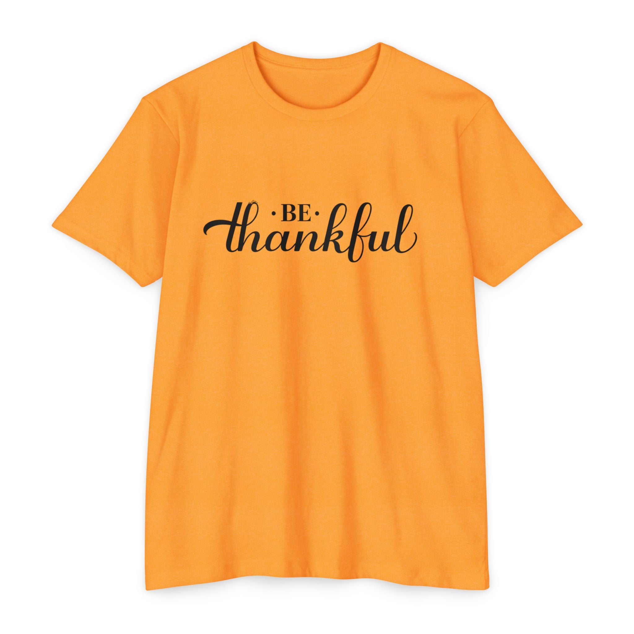 Womens Be Thankful script typography T-Shirt | Thanksgiving gratitude tee