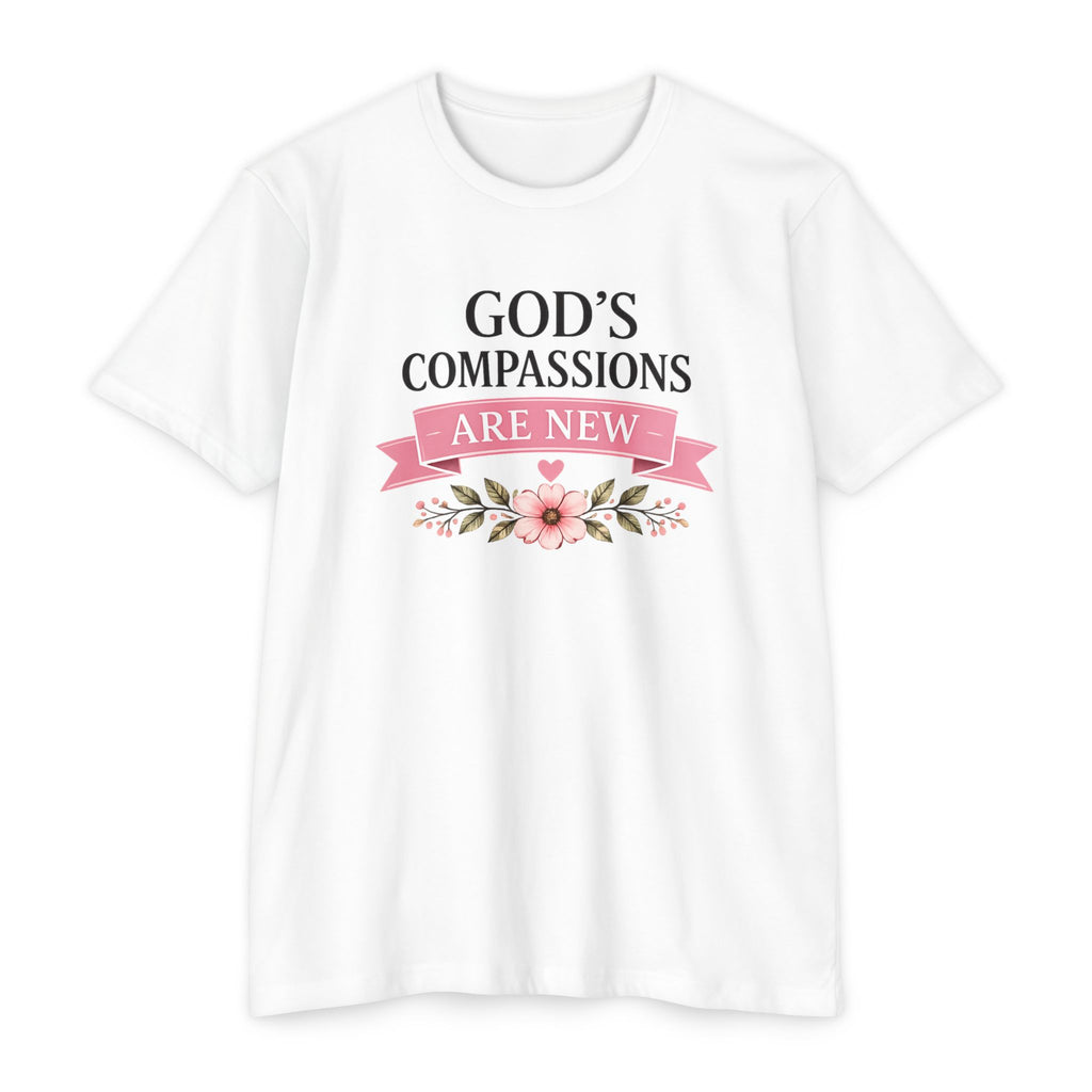 Womens God's Compassions Are New T-shirt | Floral Scripture Design