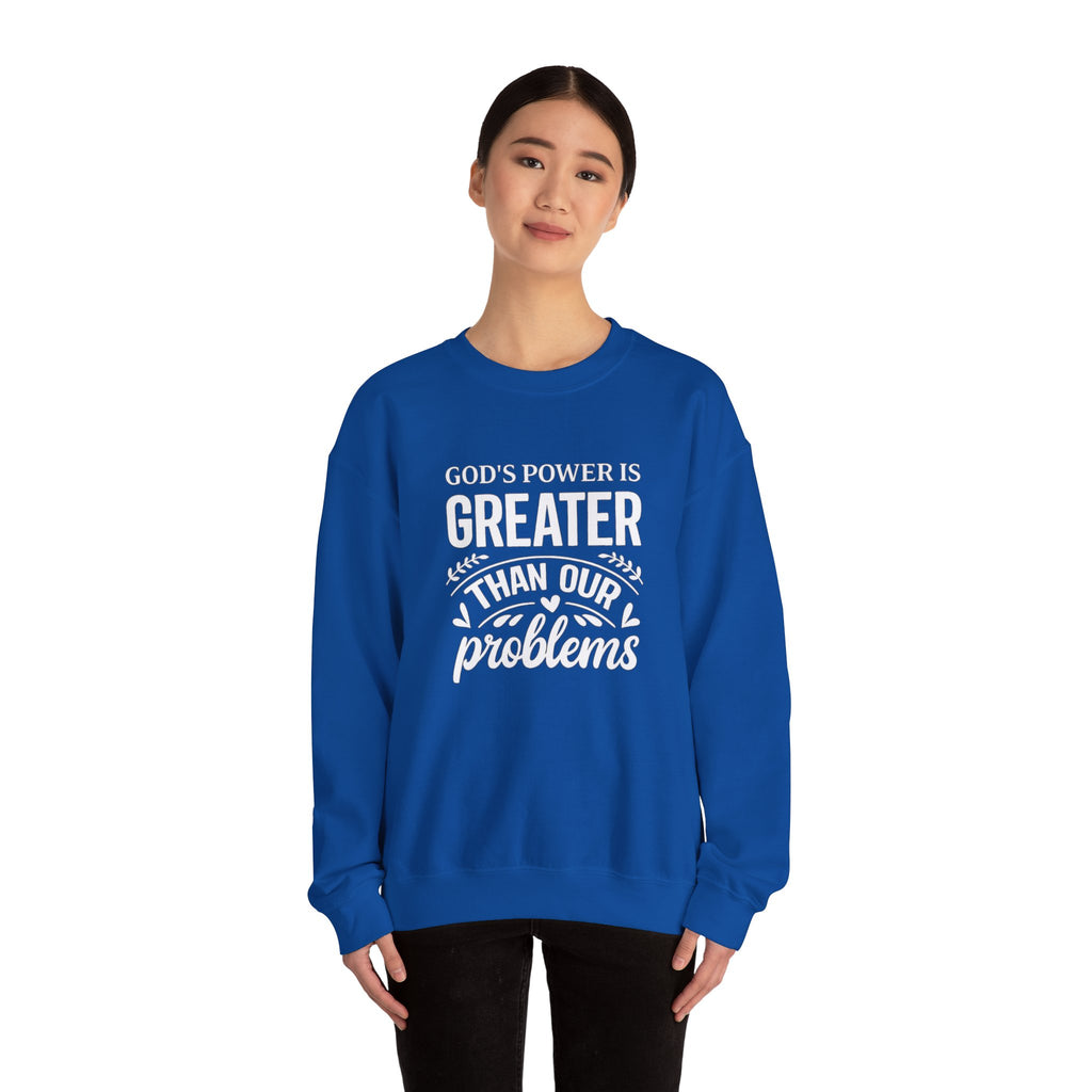 Womens Crewneck Sweatshirt — "God's Power Is Greater Than Our Problems" Inspirational Christian Pullover