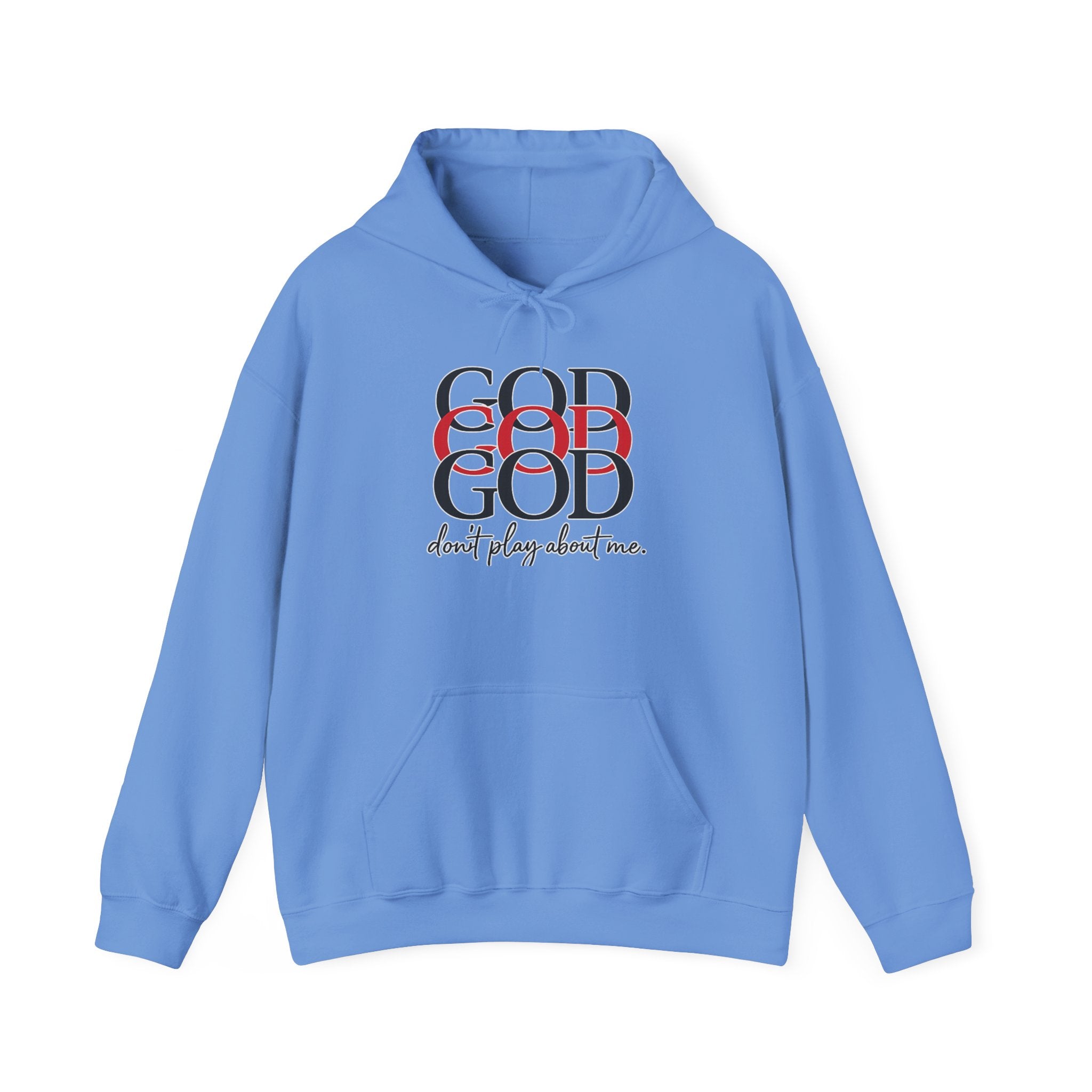 God Don’t Play About Me Hoodie — Faith Statement Pullover