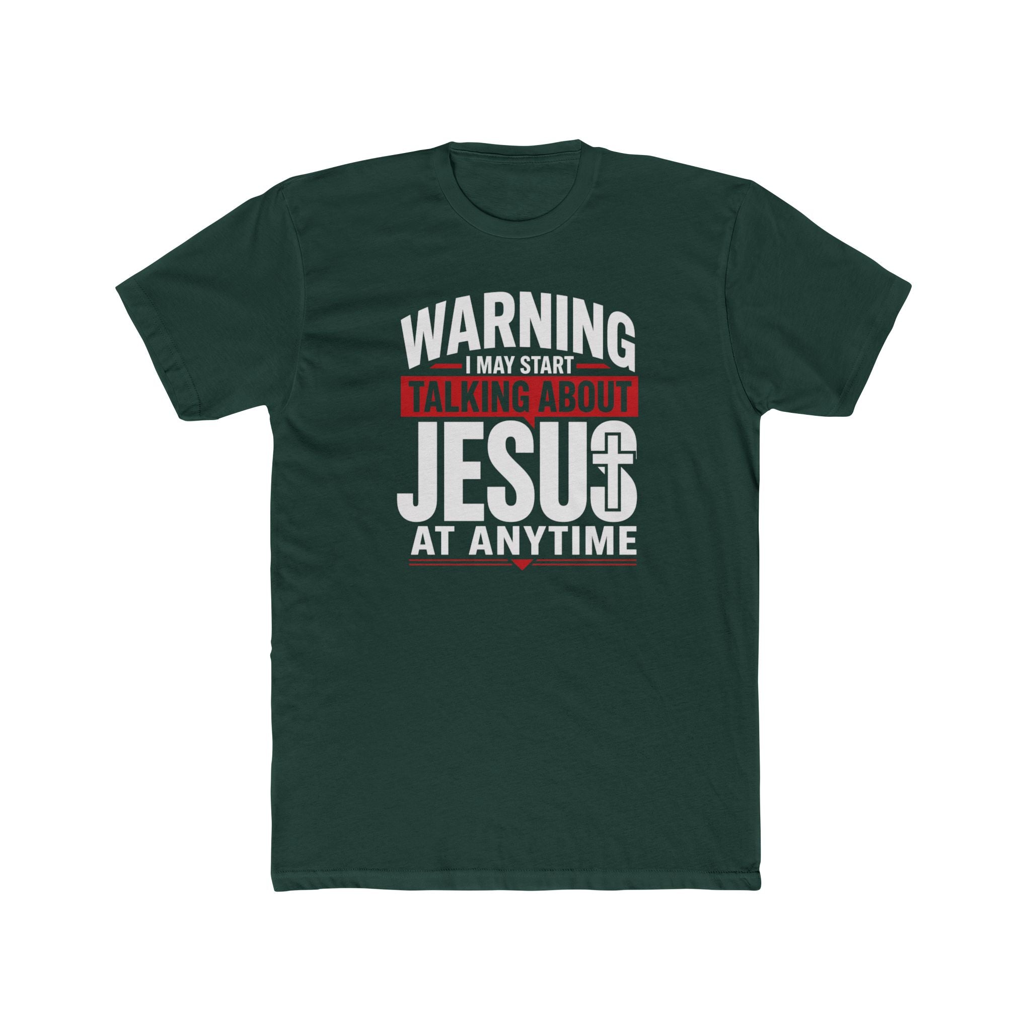 Mens "Warning I May Start Talking About Jesus at Anytime" Graphic Tee
