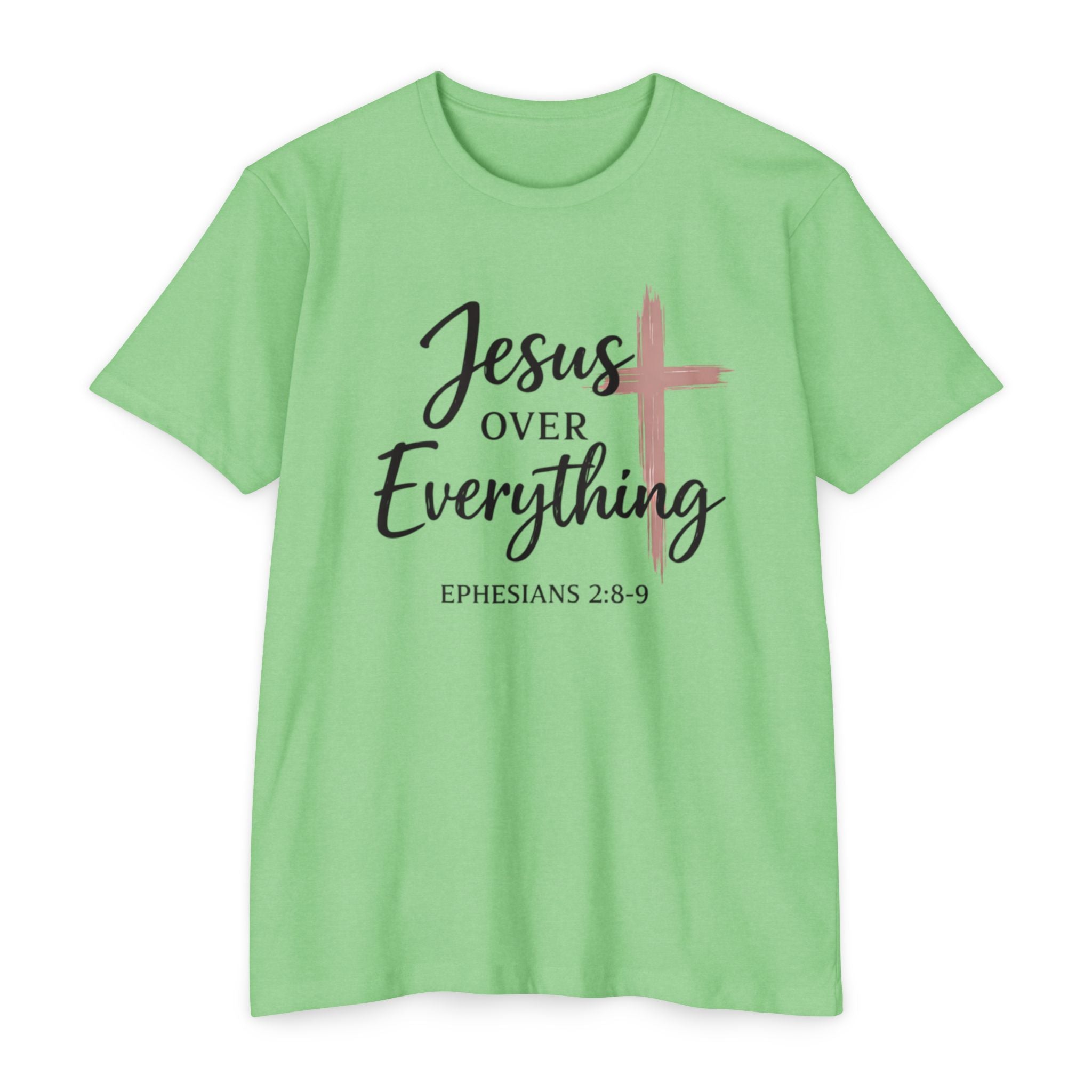 Womens Jesus Over Everything T-Shirt — Christian Faith Tee (Ephesians 2:8-9)