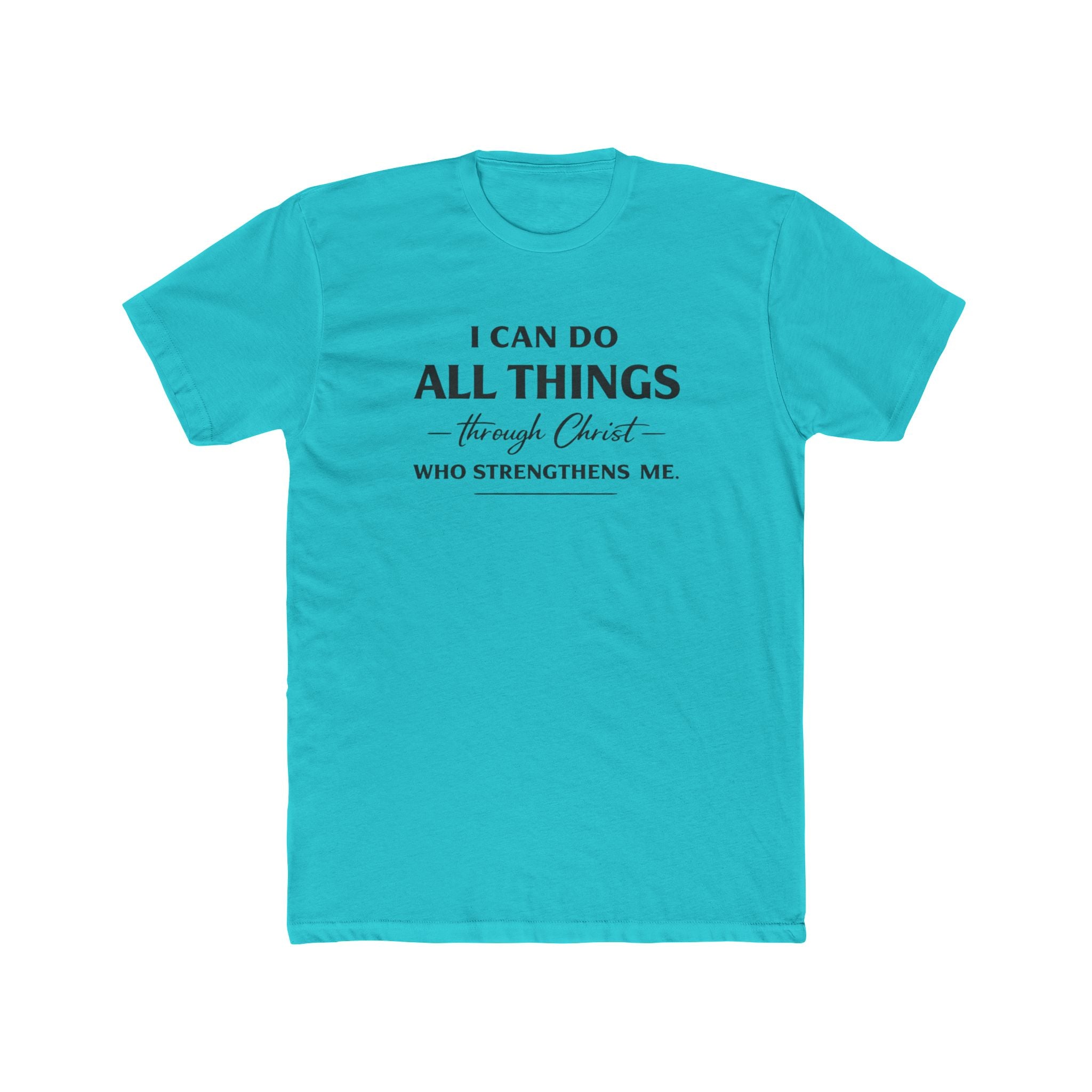 I Can Do All Things Scripture Quote Tee | Christian Faith T-Shirt
