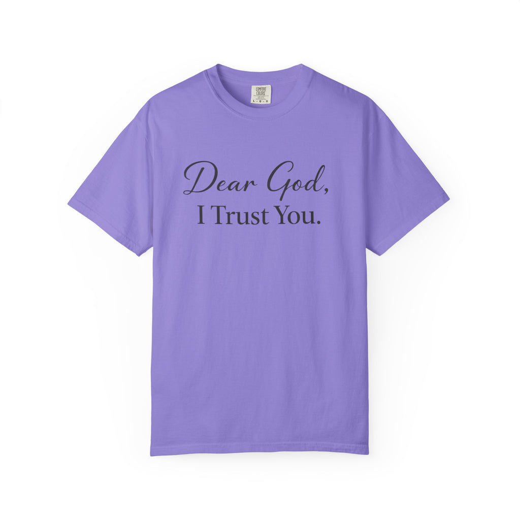 Dear God, I Trust You T-Shirt — Christian Faith Inspirational Tee