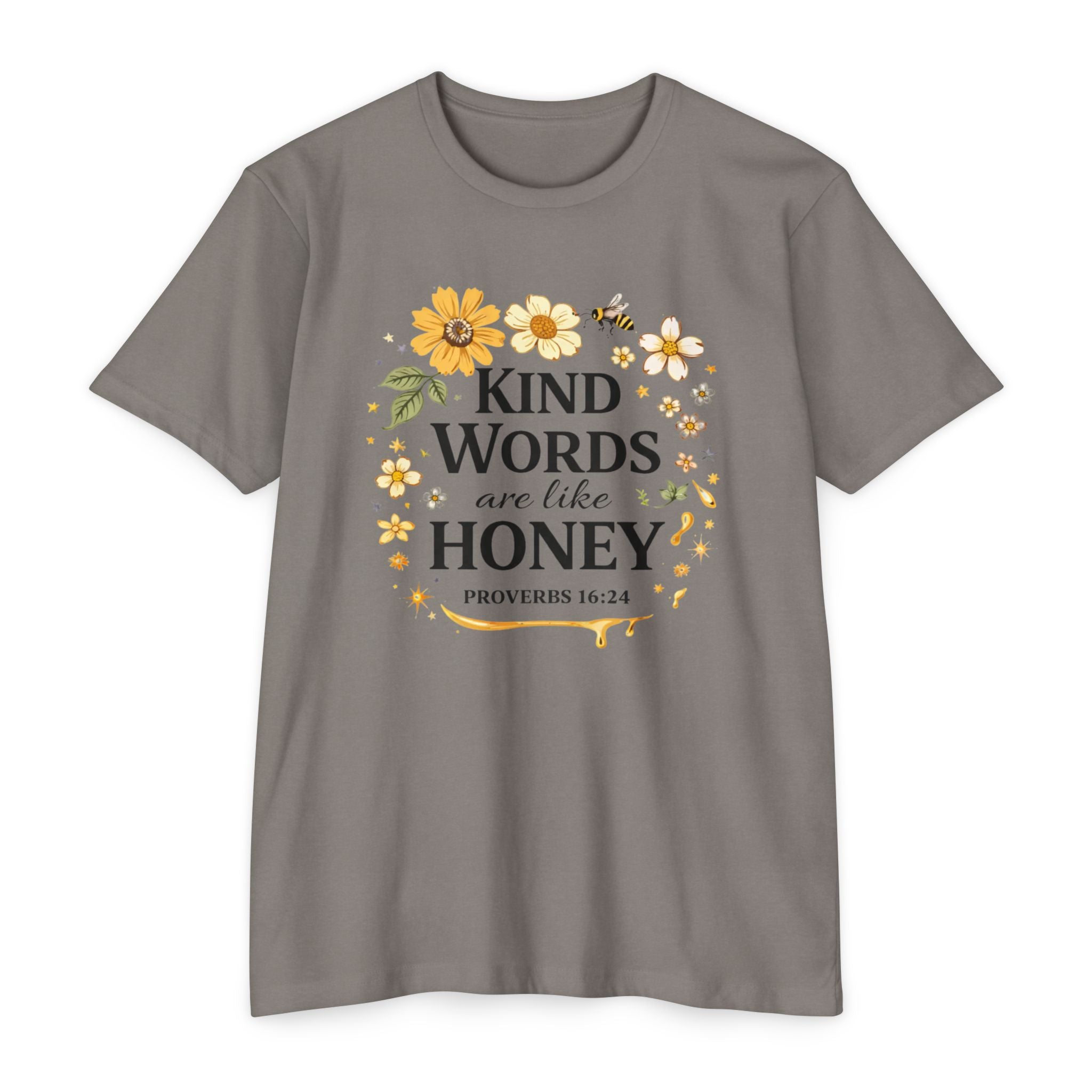 Kind Words Are Like Honey T‑Shirt — Proverbs 16:24 Floral Inspirational Tee