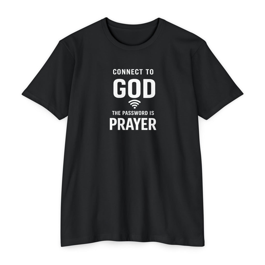 Womens Connect to God T-Shirt — "The Password is Prayer" Christian Faith Tee