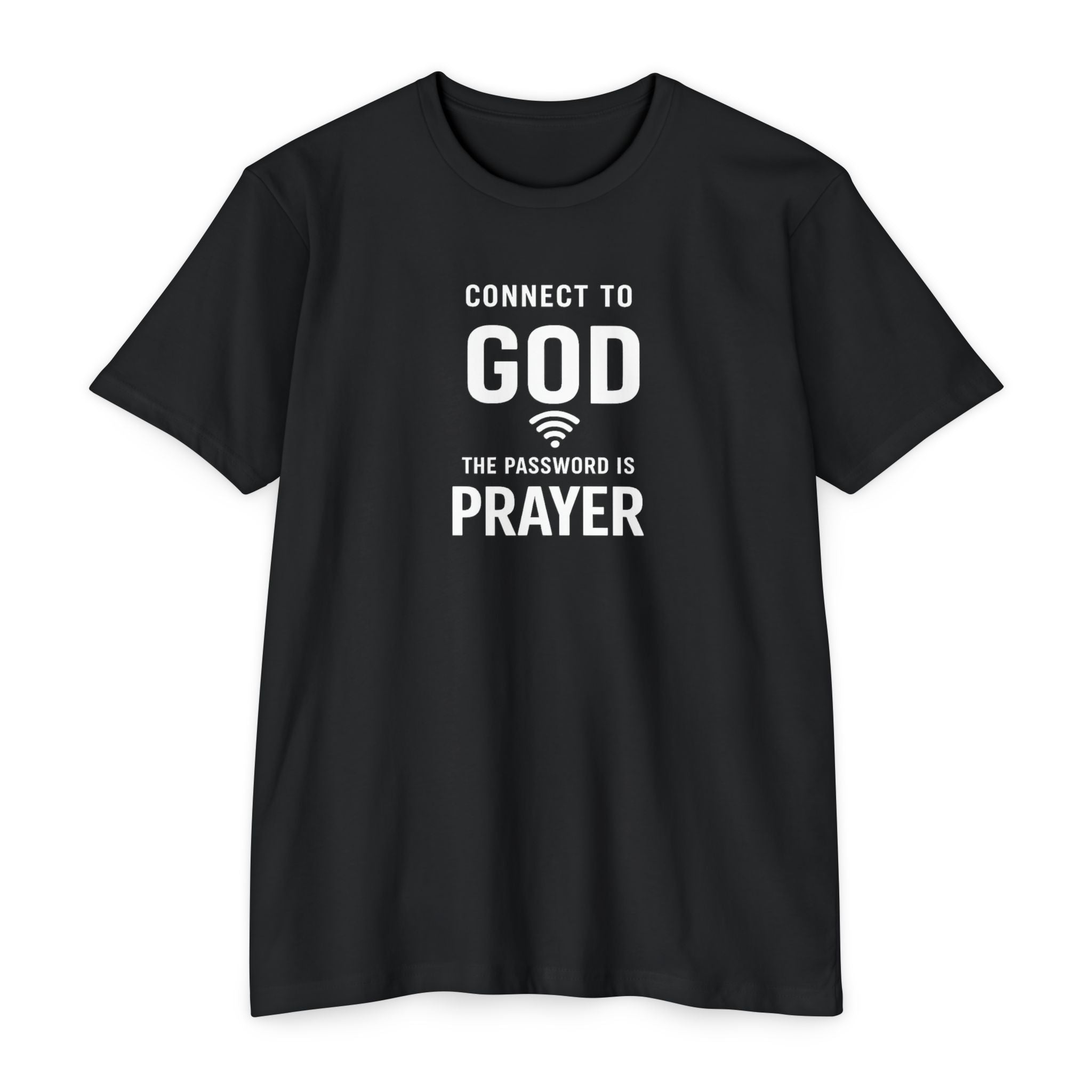 Womens Connect to God T-Shirt — "The Password is Prayer" Christian Faith Tee
