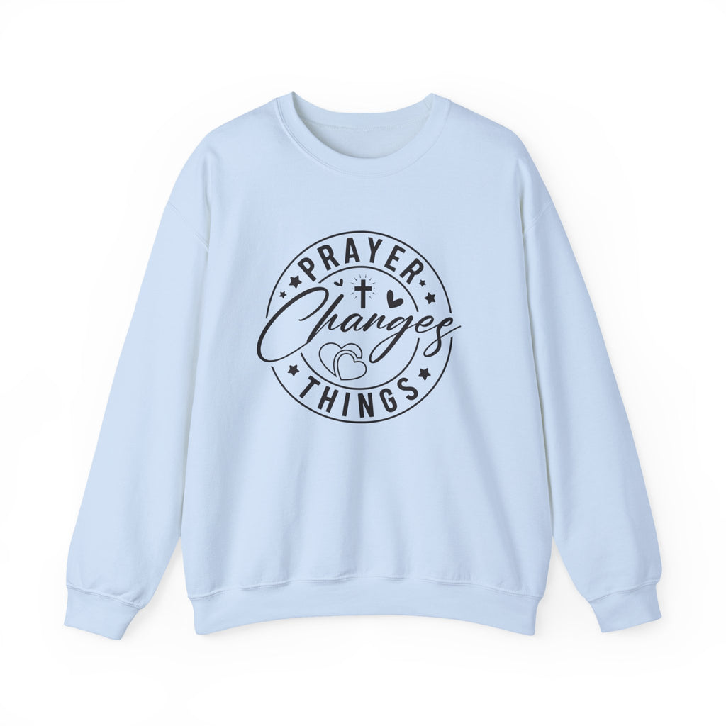Prayer Changes Things Sweatshirt