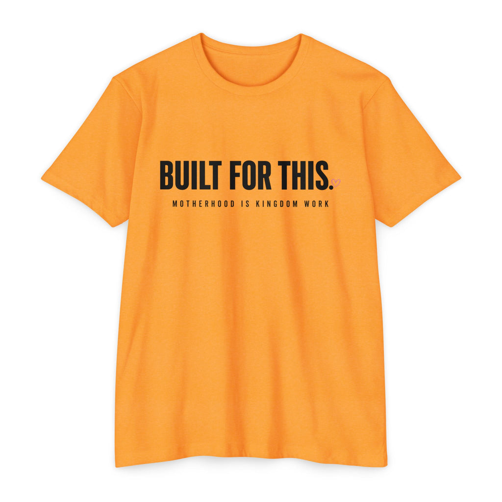 Womens "Built For This: Motherhood is Kingdom work" T-Shirt — Motivational Graphic Tee