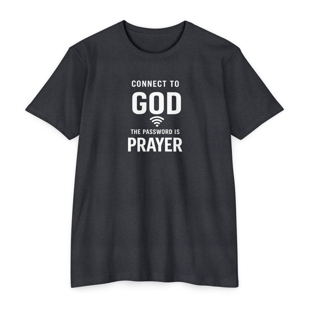 Womens Connect to God T-Shirt — "The Password is Prayer" Christian Faith Tee