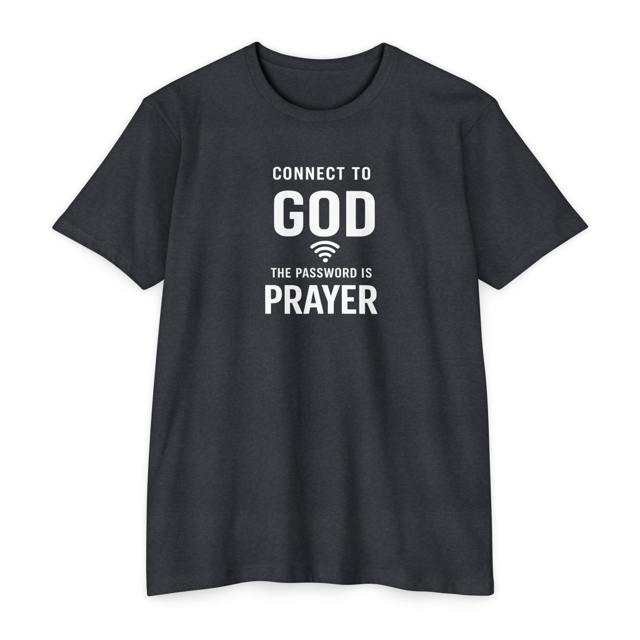 Womens Connect to God T-Shirt — "The Password is Prayer" Christian Faith Tee
