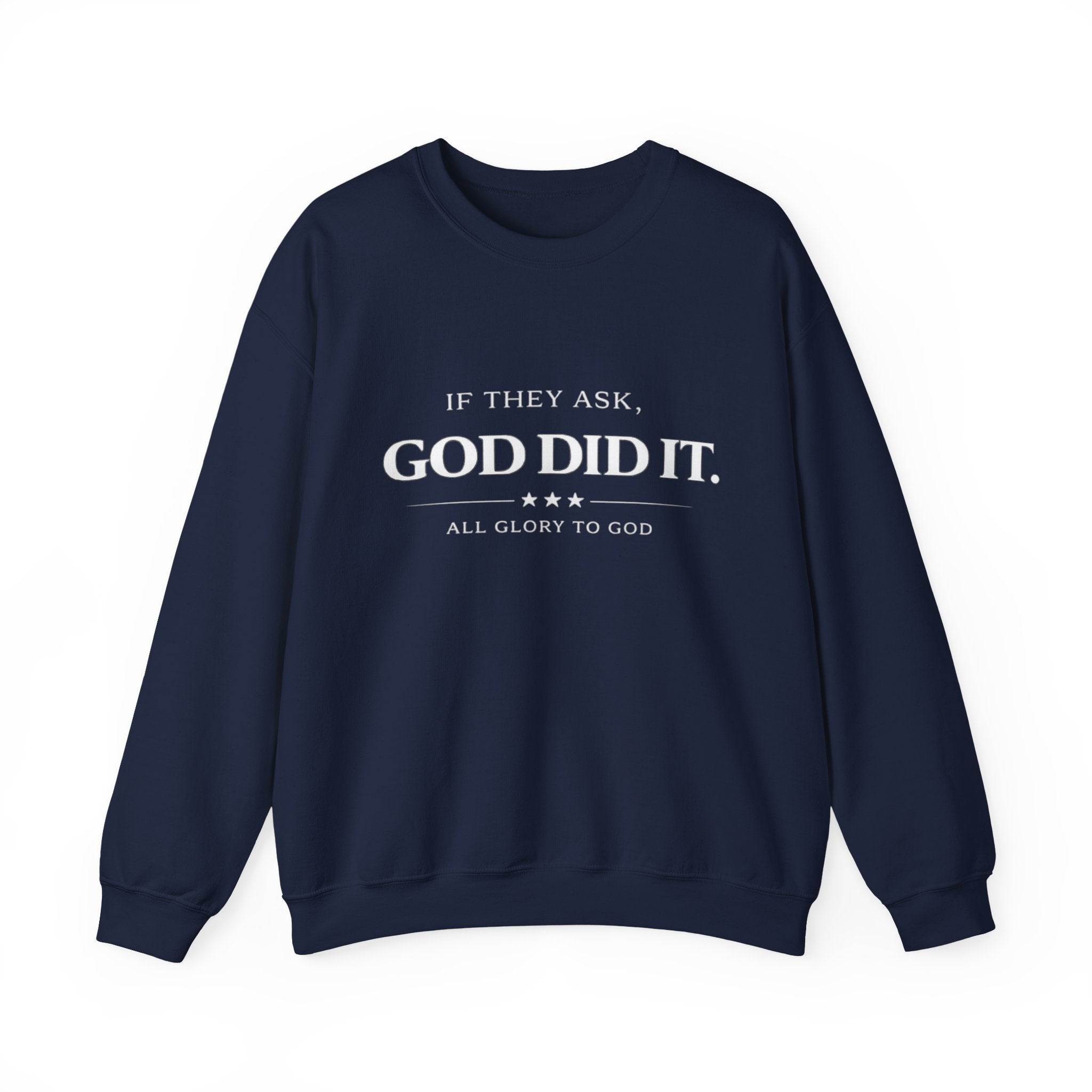 God Did It Crewneck Sweatshirt — "If They Ask, God Did It" Faith Graphic