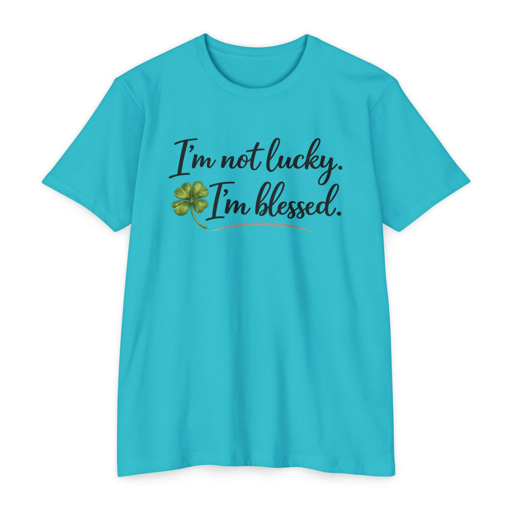 I'm Not Lucky I'm Blessed T-Shirt — St. Patrick's Day Faith Tee