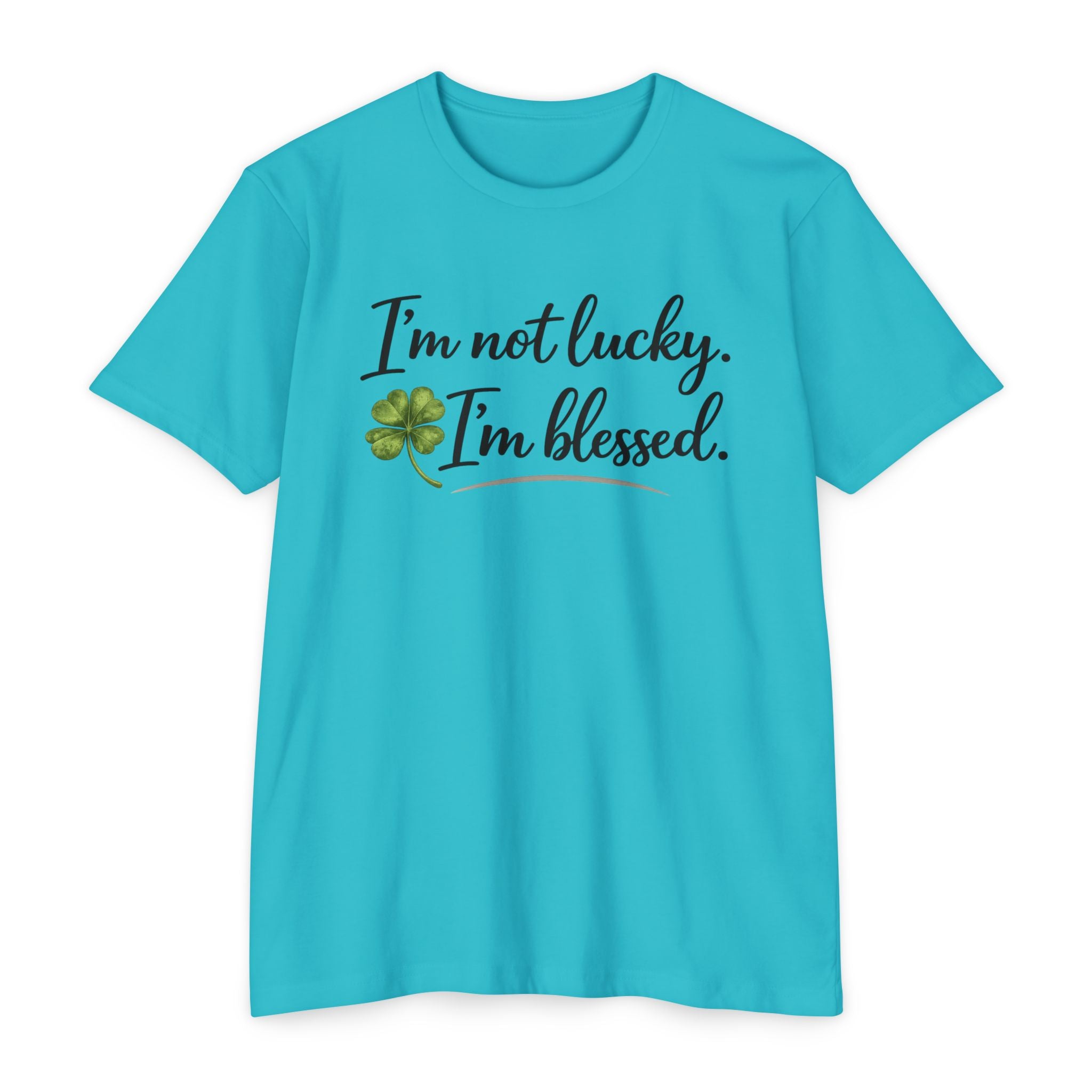 I'm Not Lucky I'm Blessed T-Shirt — St. Patrick's Day Faith Tee