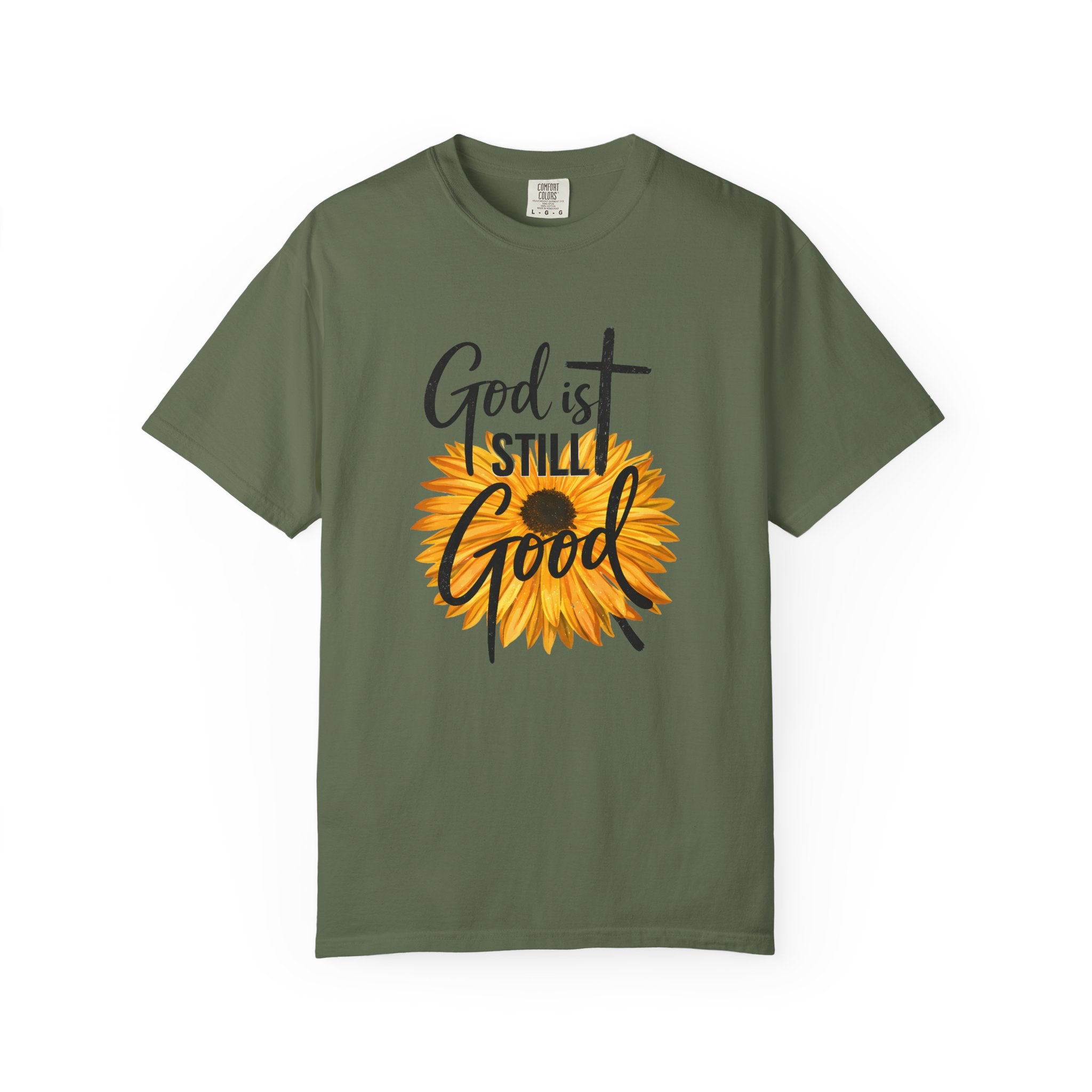 God Is Still Good T-Shirt — Sunflower Christian Faith Tee