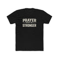 Prayer Made Me Stronger T-Shirt — Inspirational Faith Graphic Tee