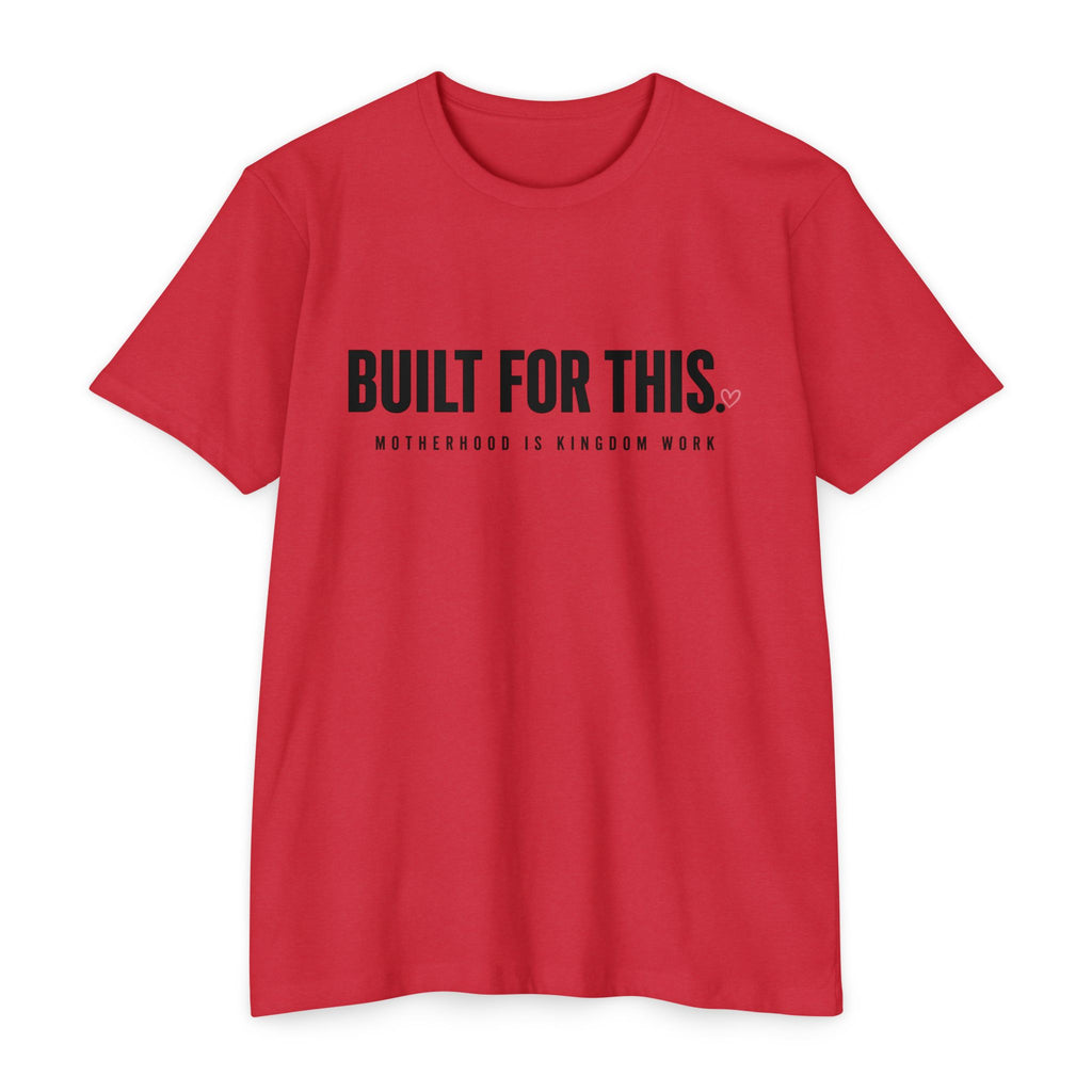 Womens "Built For This: Motherhood is Kingdom work" T-Shirt — Motivational Graphic Tee