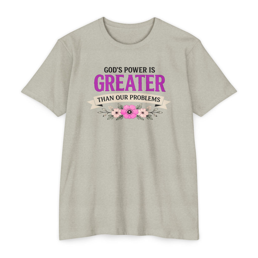 Womens God's Power Is Greater Than Our Problems T-shirt | Christian Faith Tee