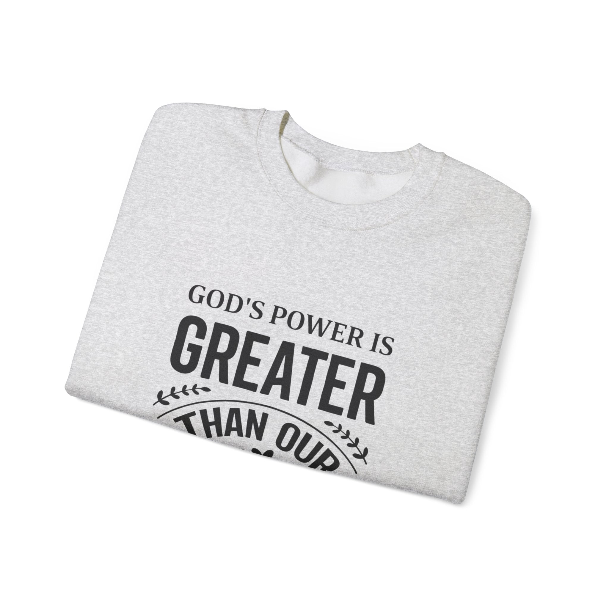 Womens Crewneck Sweatshirt — "God's Power Is Greater Than Our Problems" Inspirational Christian Pullover