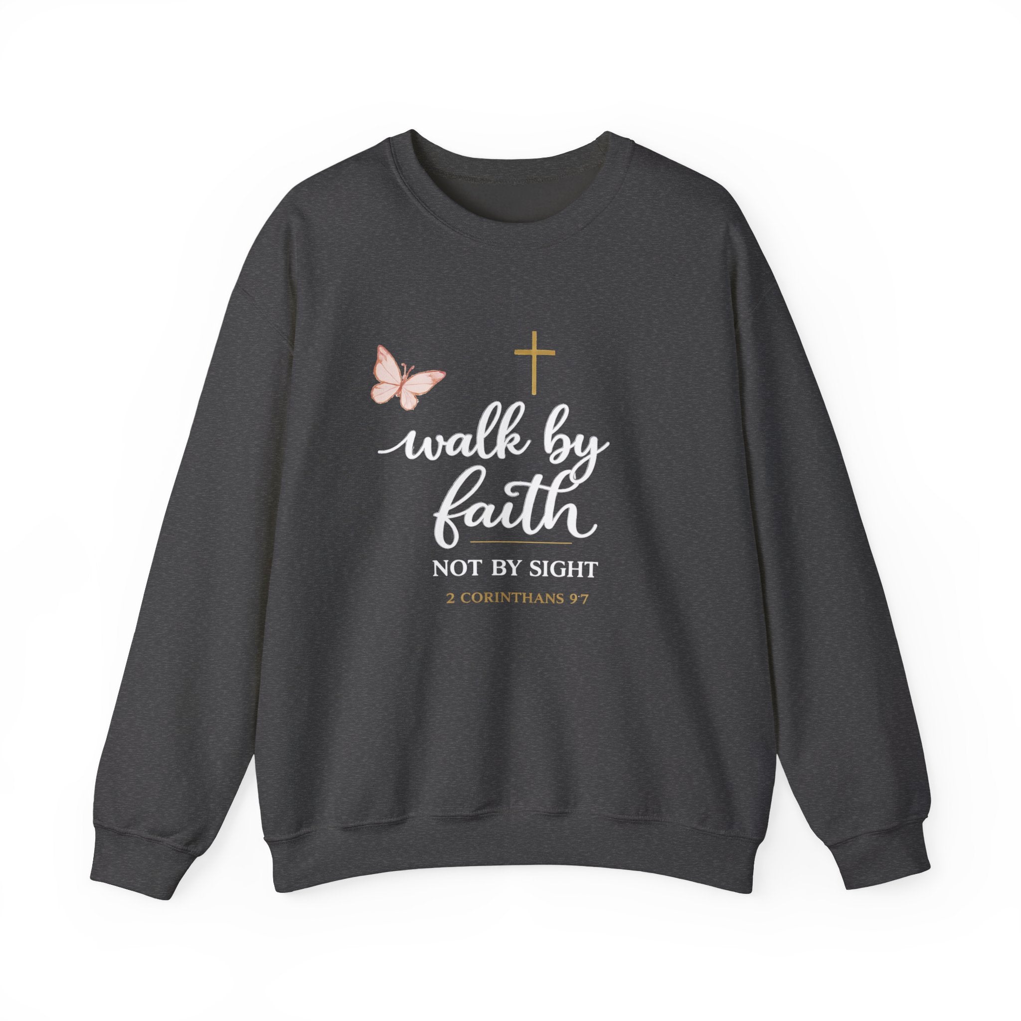 Womens Faith Crewneck Sweatshirt — "Walk by Faith, Not by Sight" Christian Pullover