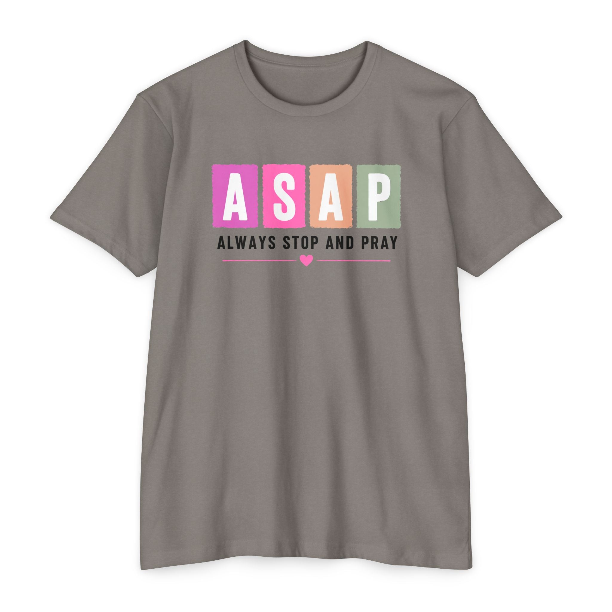 Womens ASAP Always Stop and Pray T-shirt | Religious Faith Typography
