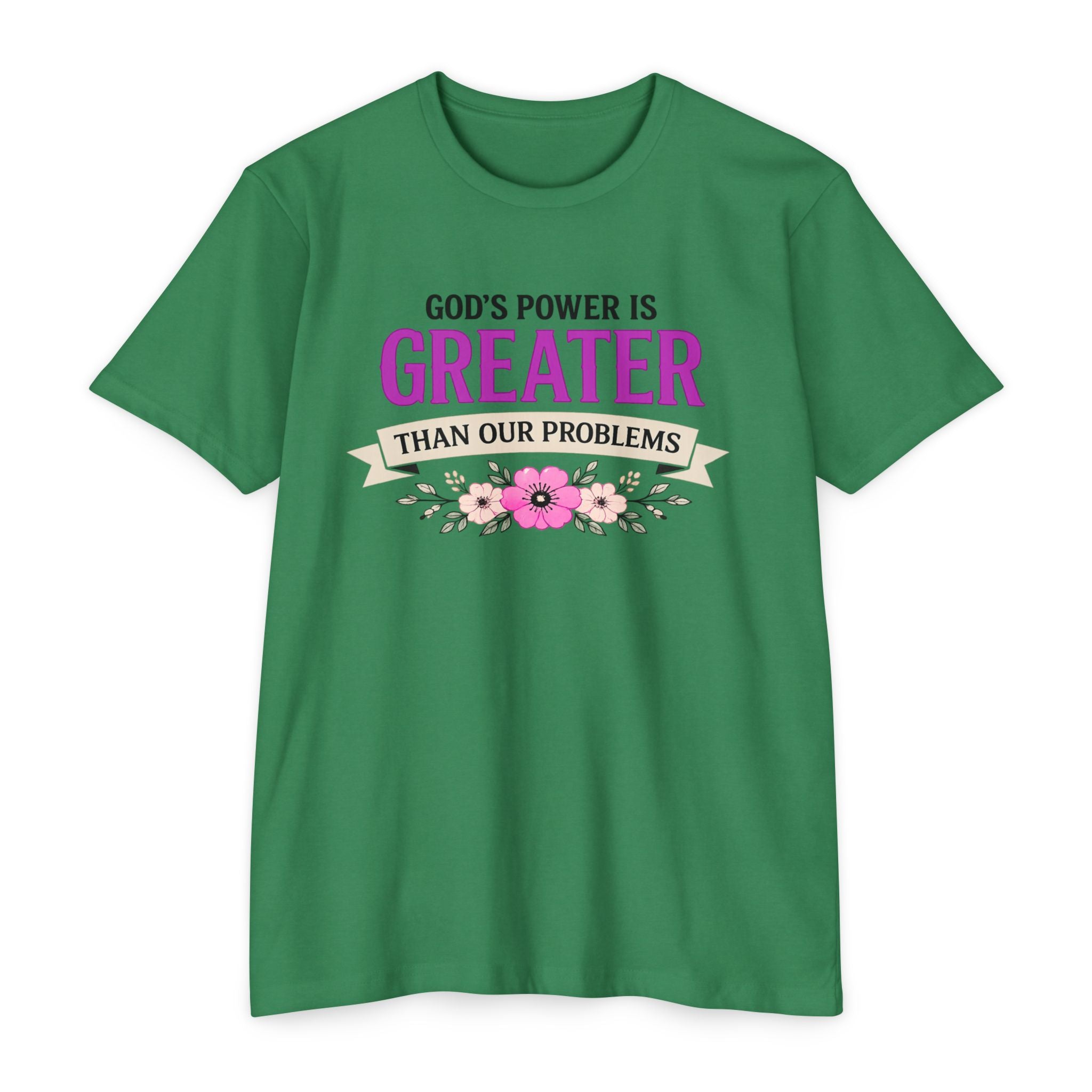 Womens God's Power Is Greater Than Our Problems T-Shirt | Christian Faith Quote