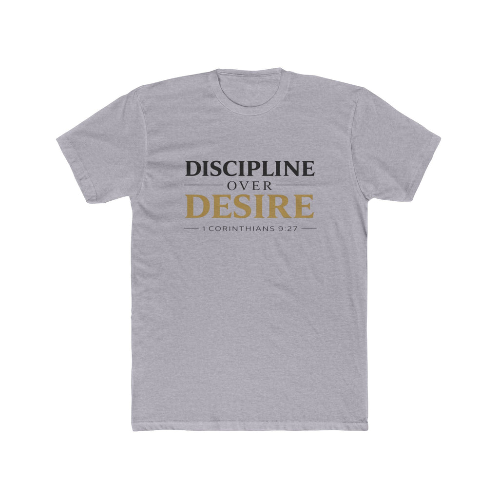 Discipline Over Desire Tee — Inspirational Christian Faith T-Shirt (1 Corinthians 9:27)