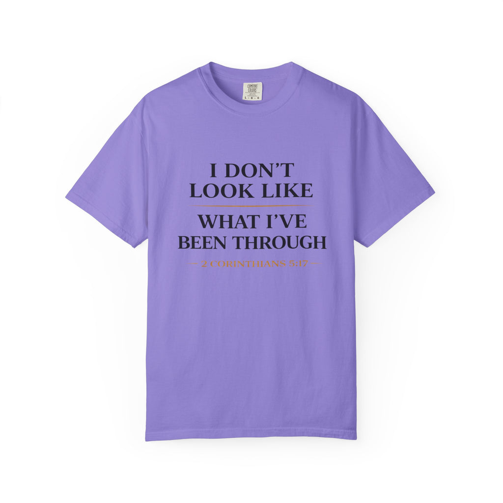 "I Don't Look Like What I've Been Through" (2 Corinthians 5:17)