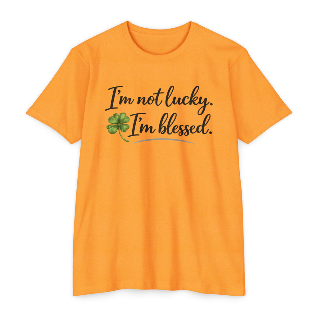I'm Not Lucky I'm Blessed T-Shirt — St. Patrick's Day Faith Tee