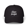 Dad Cap - "Jesus Is My Strength" Embroidered Christian Baseball Hat