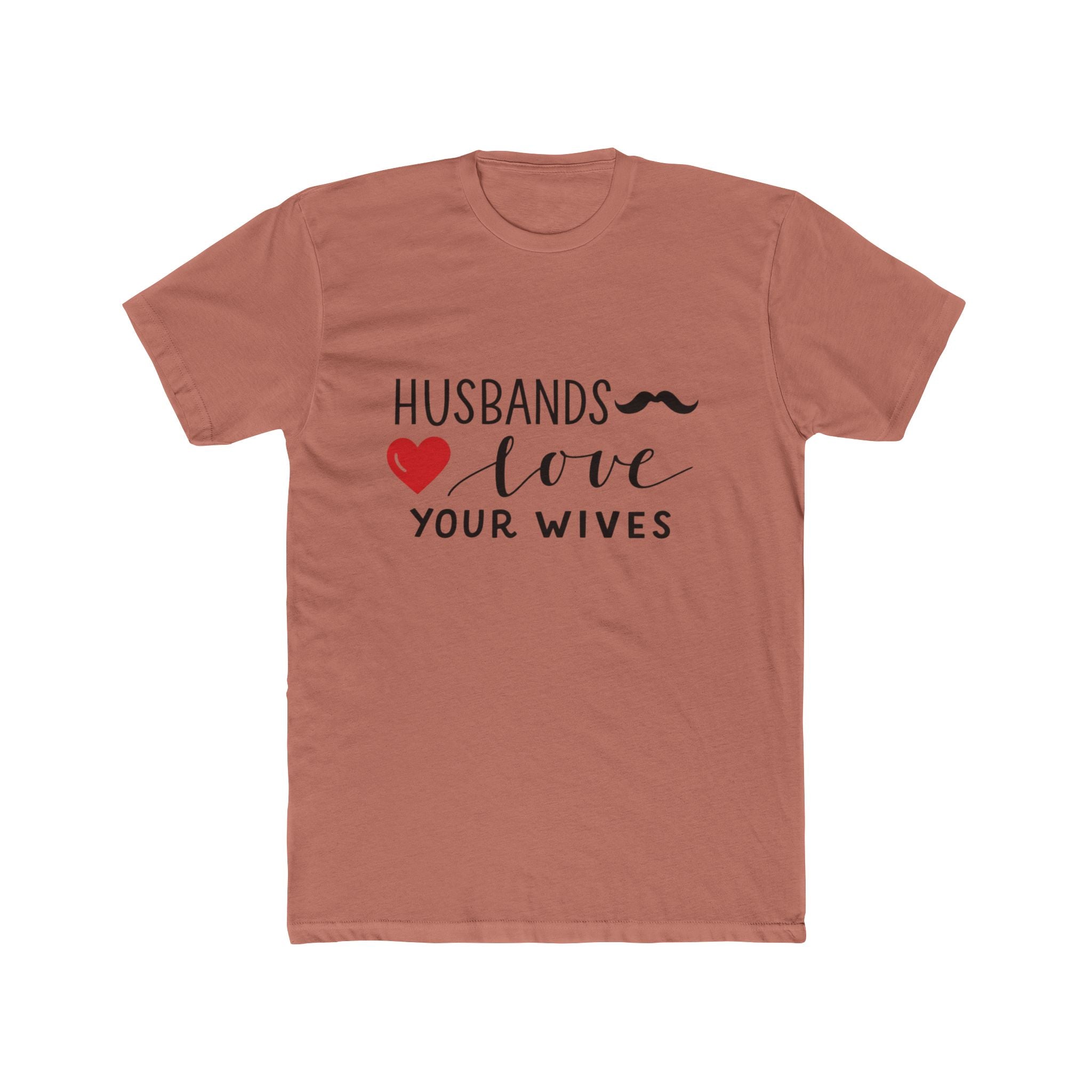 Husbands Love Your Wives T-Shirt | Christian Marriage Scripture Tee