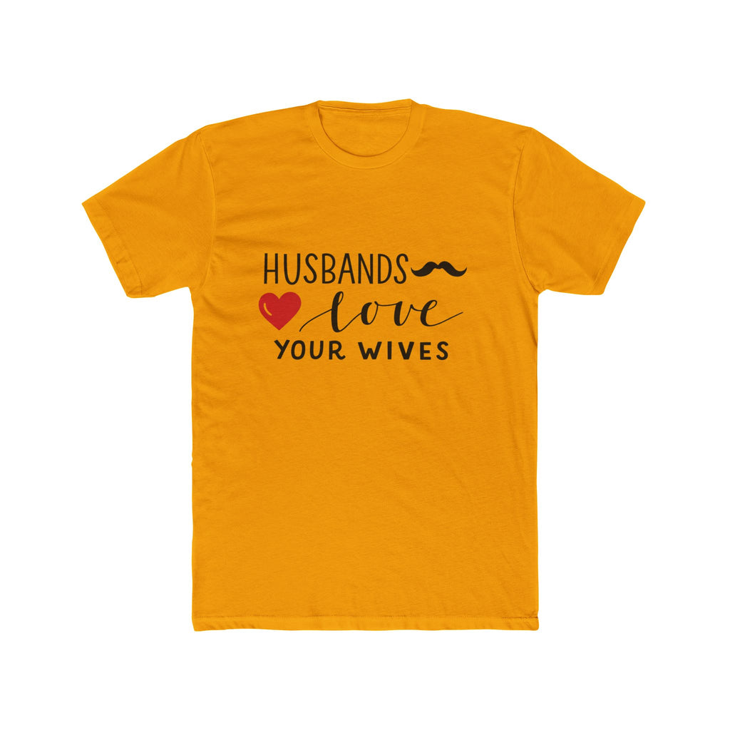 Husbands Love Your Wives T-Shirt | Christian Marriage Scripture Tee
