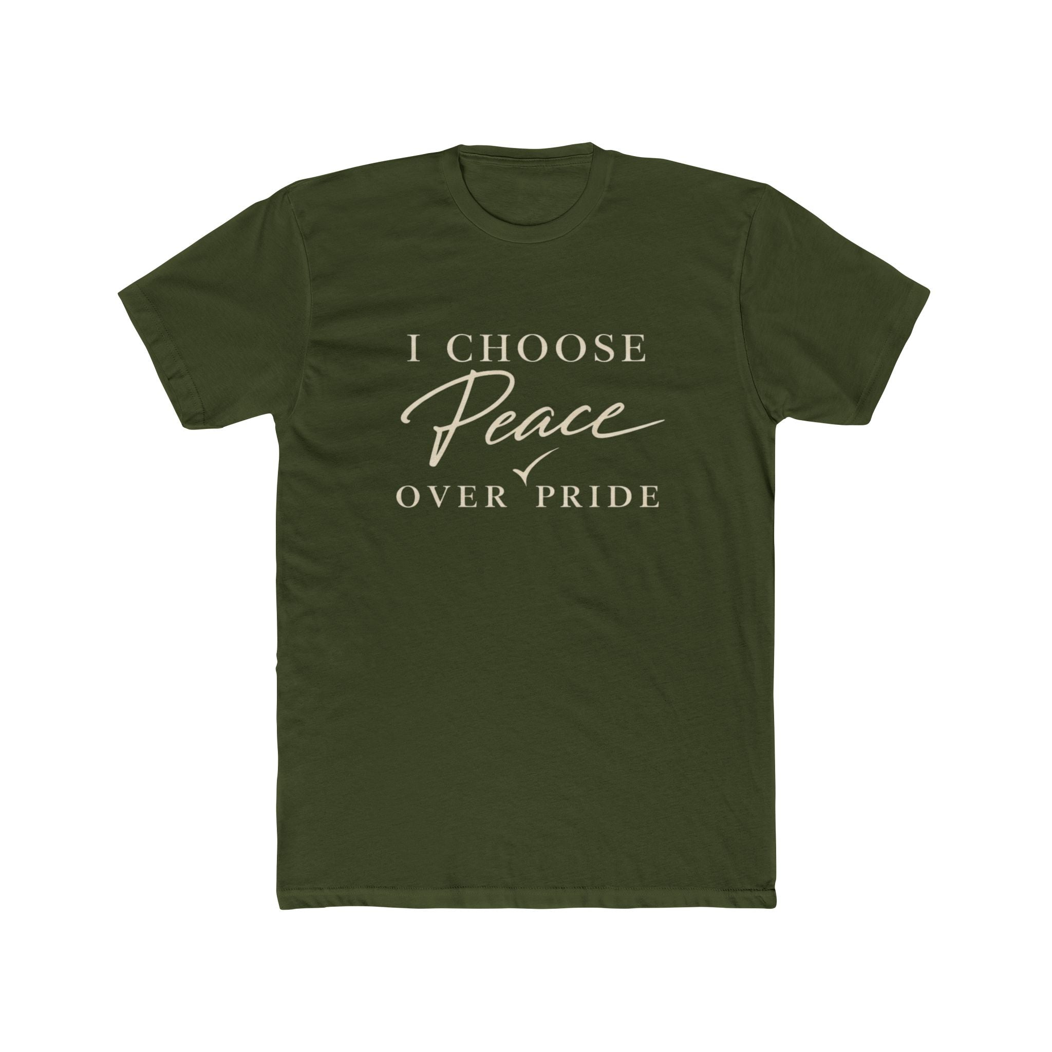 I Choose Peace Over Pride Tee