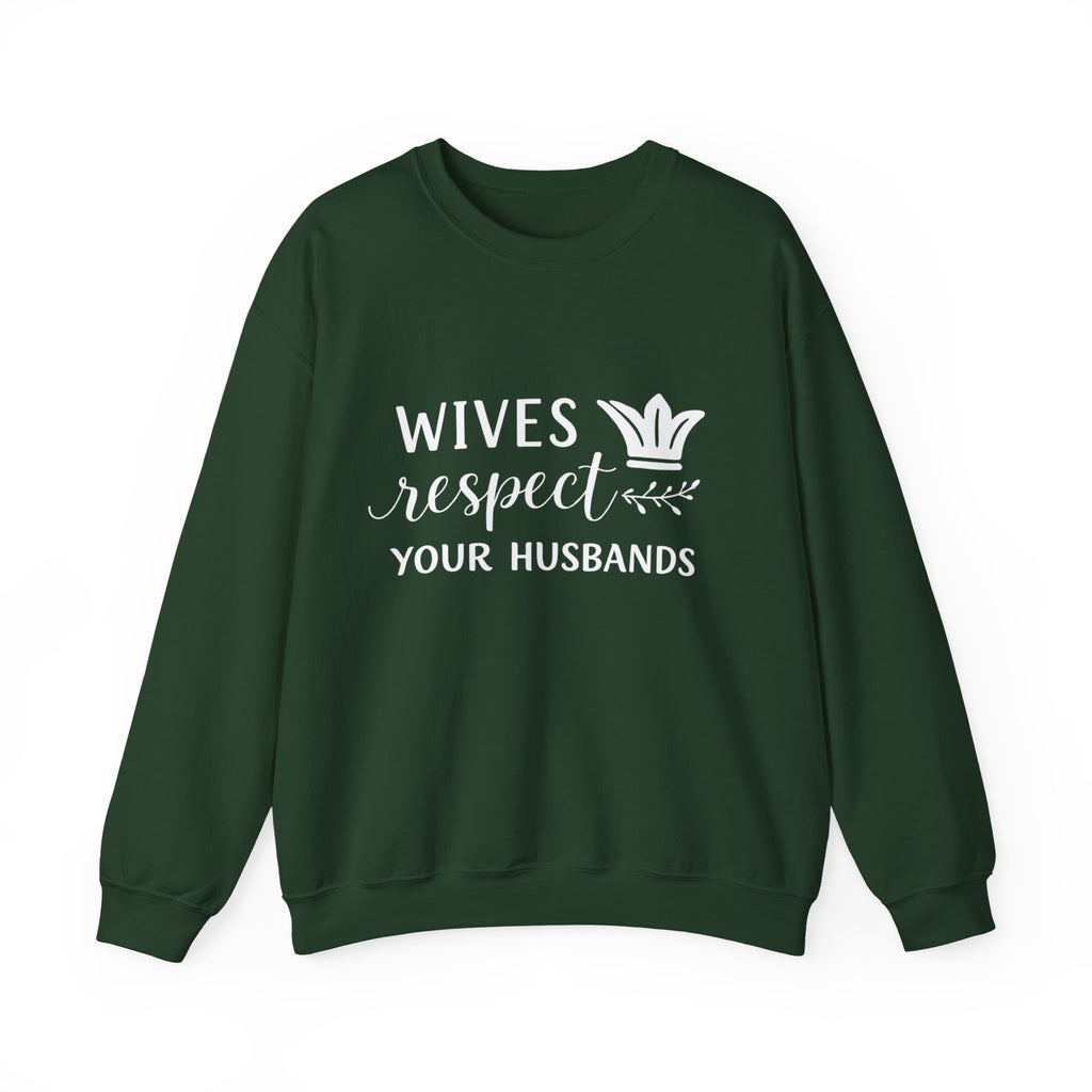 WOmens Crewneck Sweatshirt  "Wives Respect Your Husbands" Script Crown Design