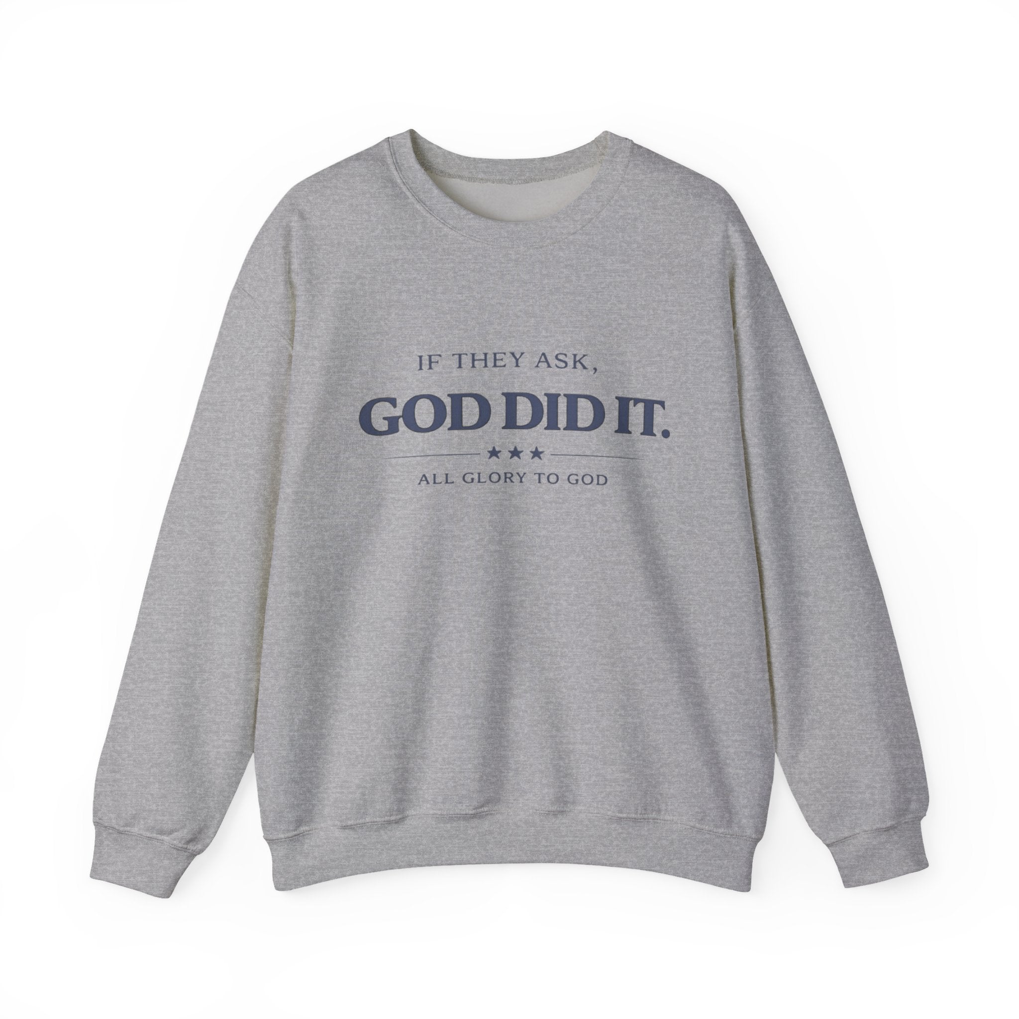 God Did It Crewneck Sweatshirt — "If They Ask, God Did It" Faith Graphic