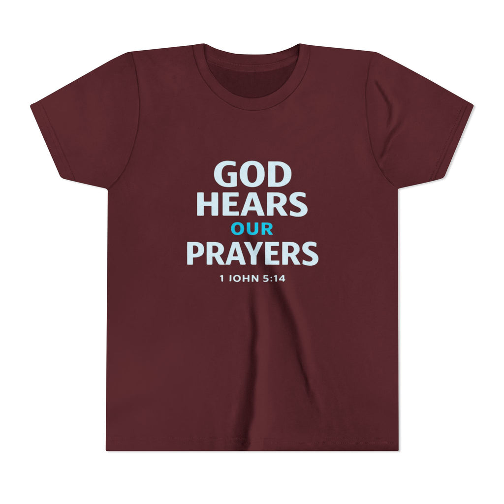 Girls Youth Tee – "God Hears Our Prayers" Christian Faith Shirt (1 John 5:14)