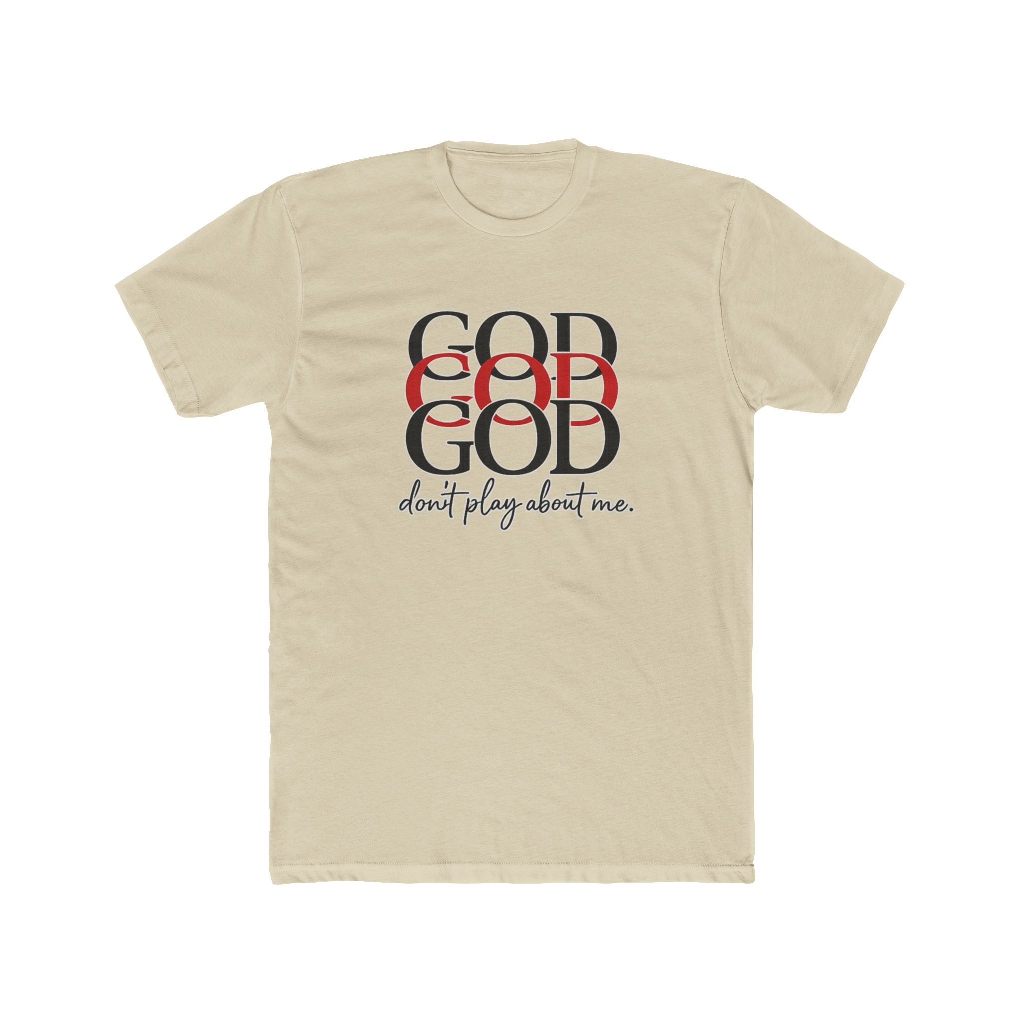 God x3 Graphic Tee — “don’t play about me.” Faith-Inspired Christian T-Shirt