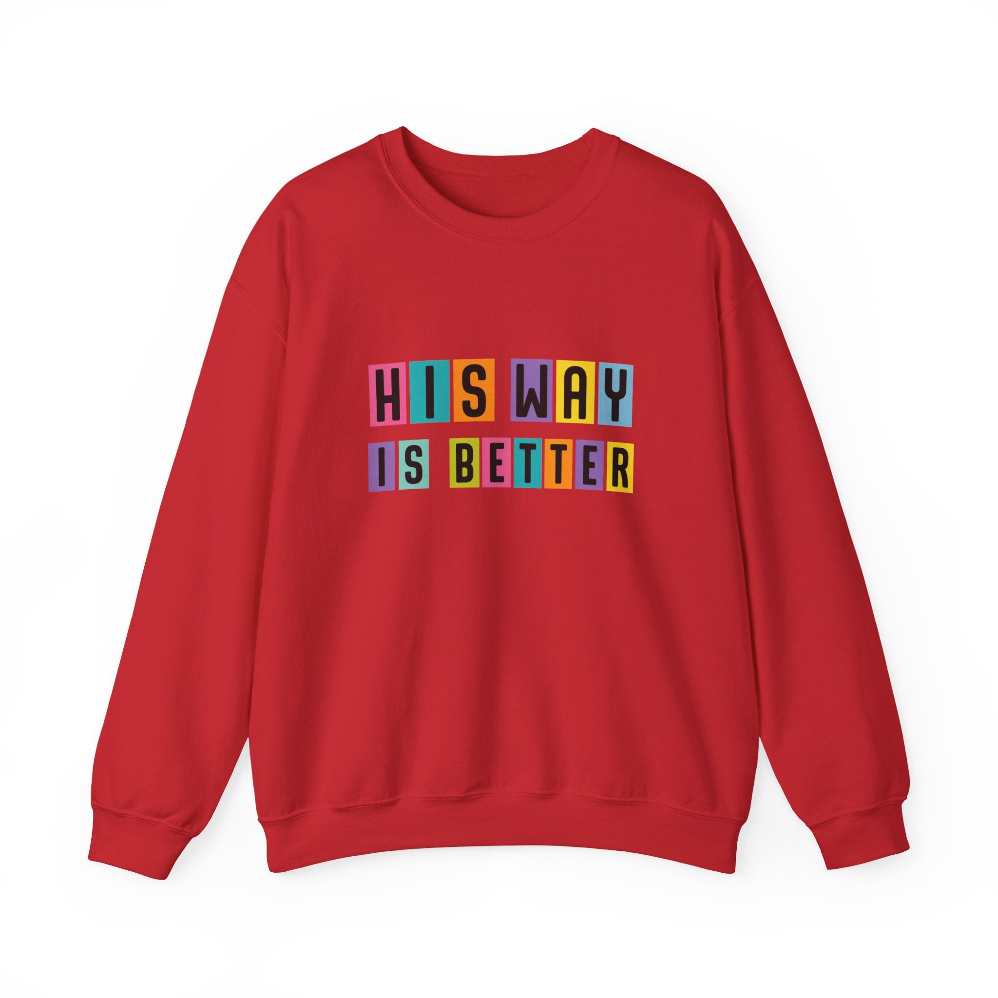 Womens Sweatshirt — "His Way Is Better" Color Block Typography