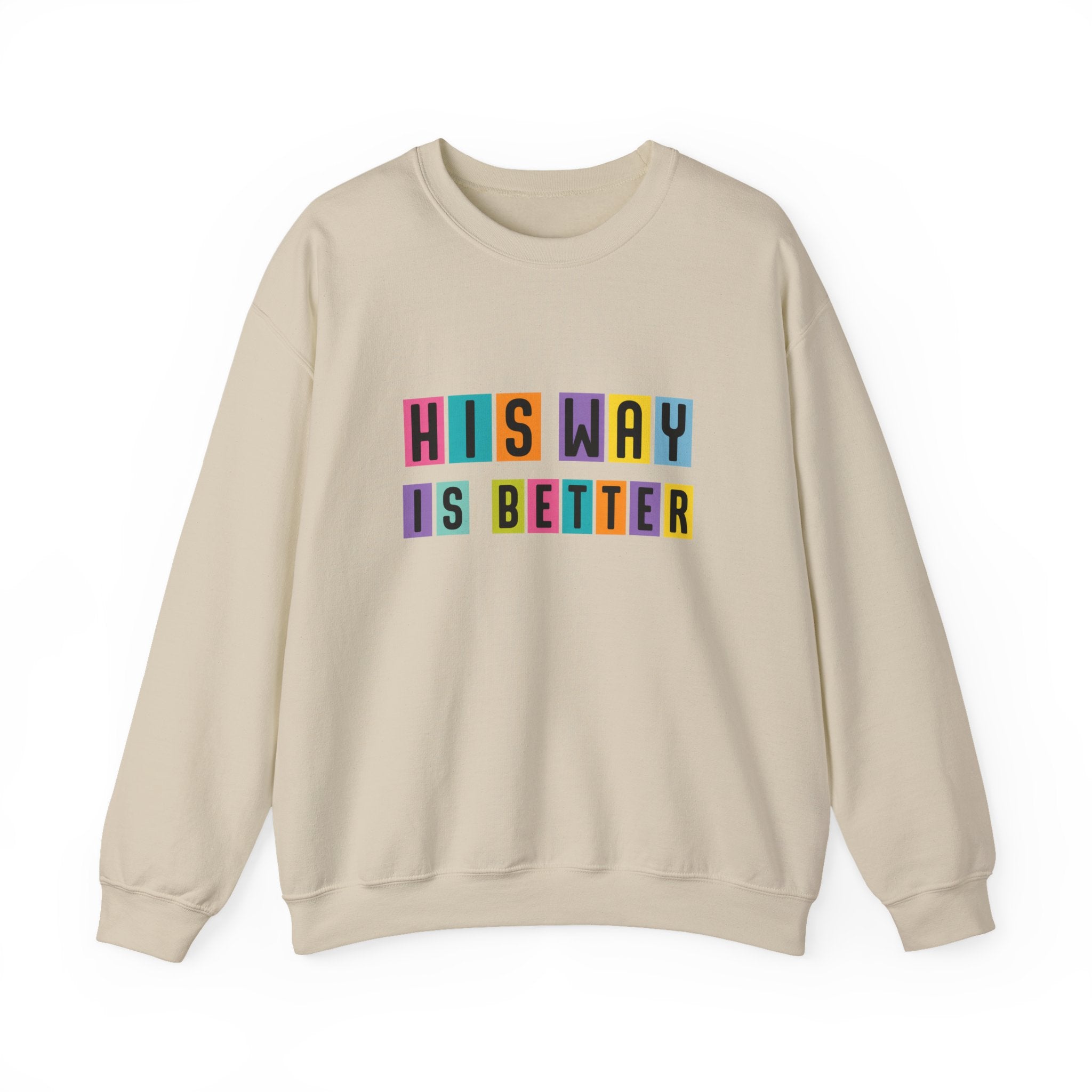 Womens Sweatshirt — "His Way Is Better" Color Block Typography