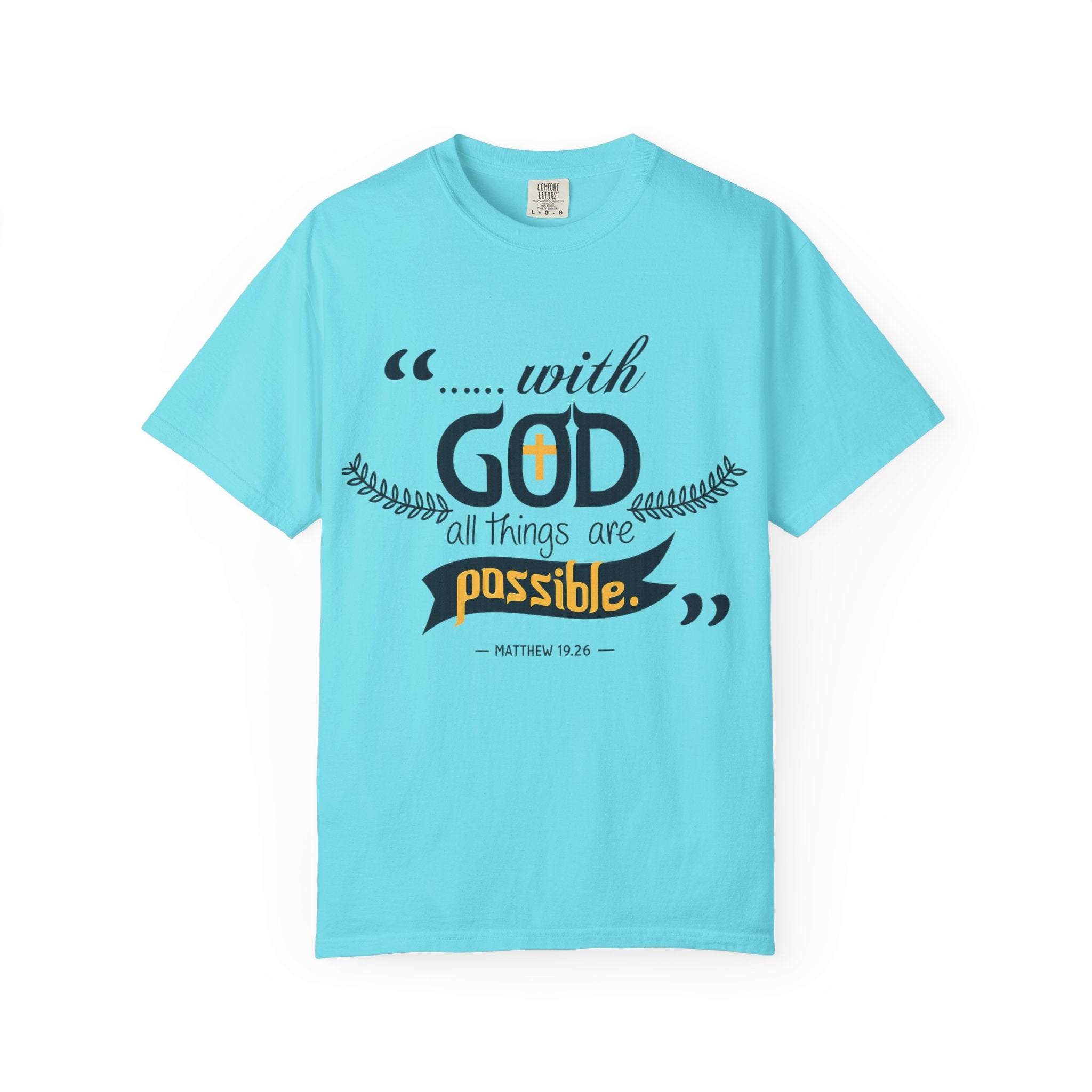 With God All Things Are Possible T-Shirt — Inspirational Christian Faith Tee (Matthew 19:26)