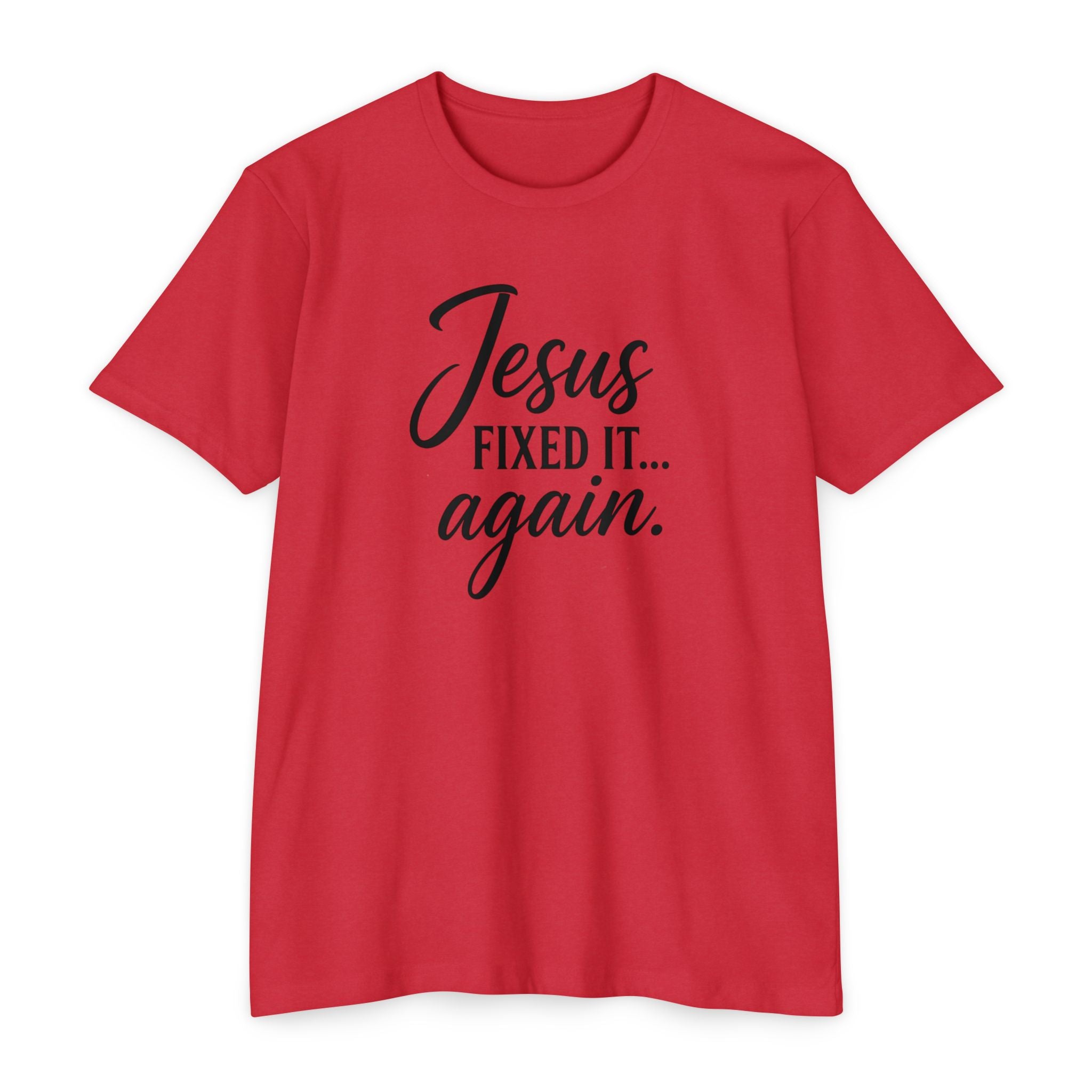 Jesus Fixed It Again Tee