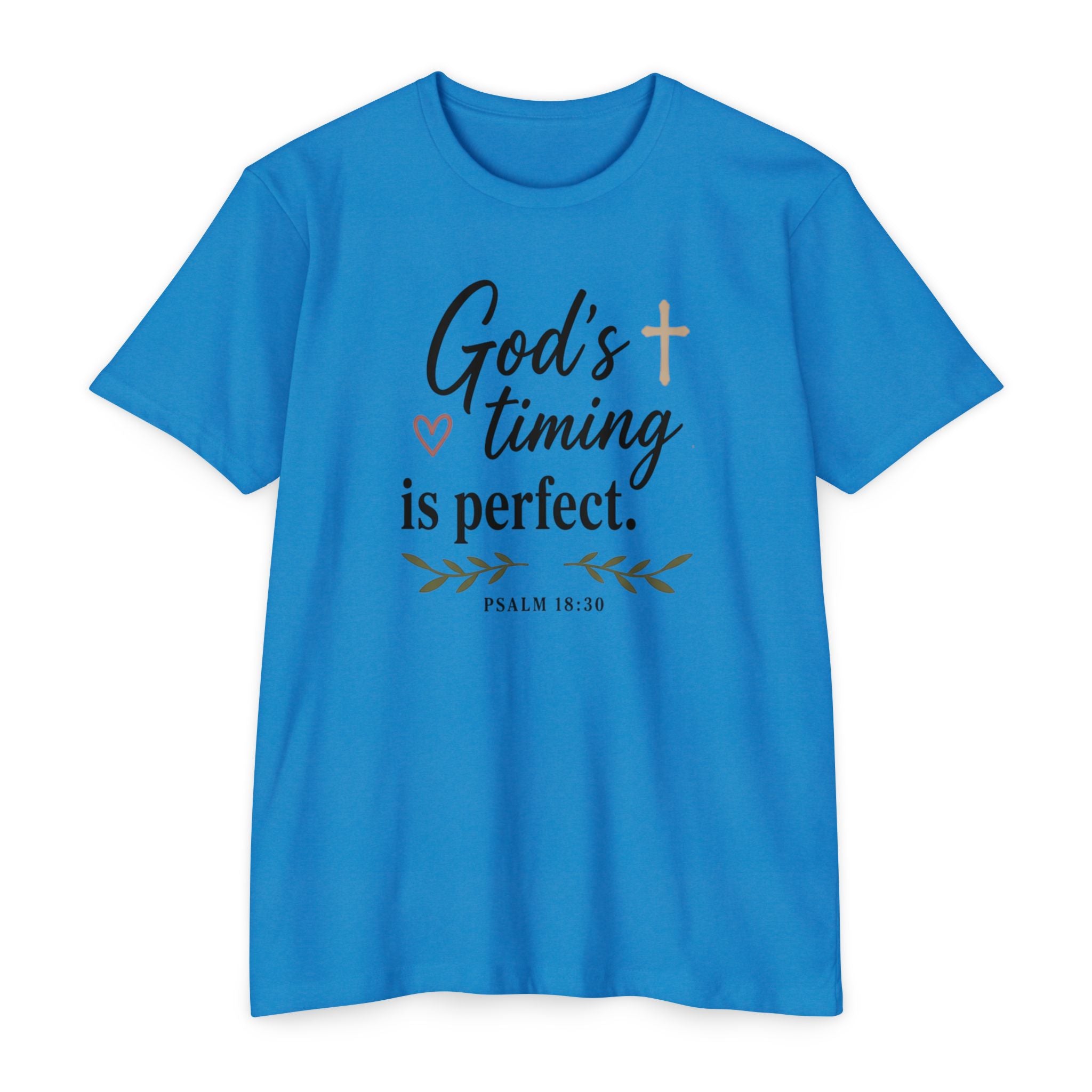God's Timing Is Perfect T-Shirt — Psalm 31:8 Inspirational Christian Tee