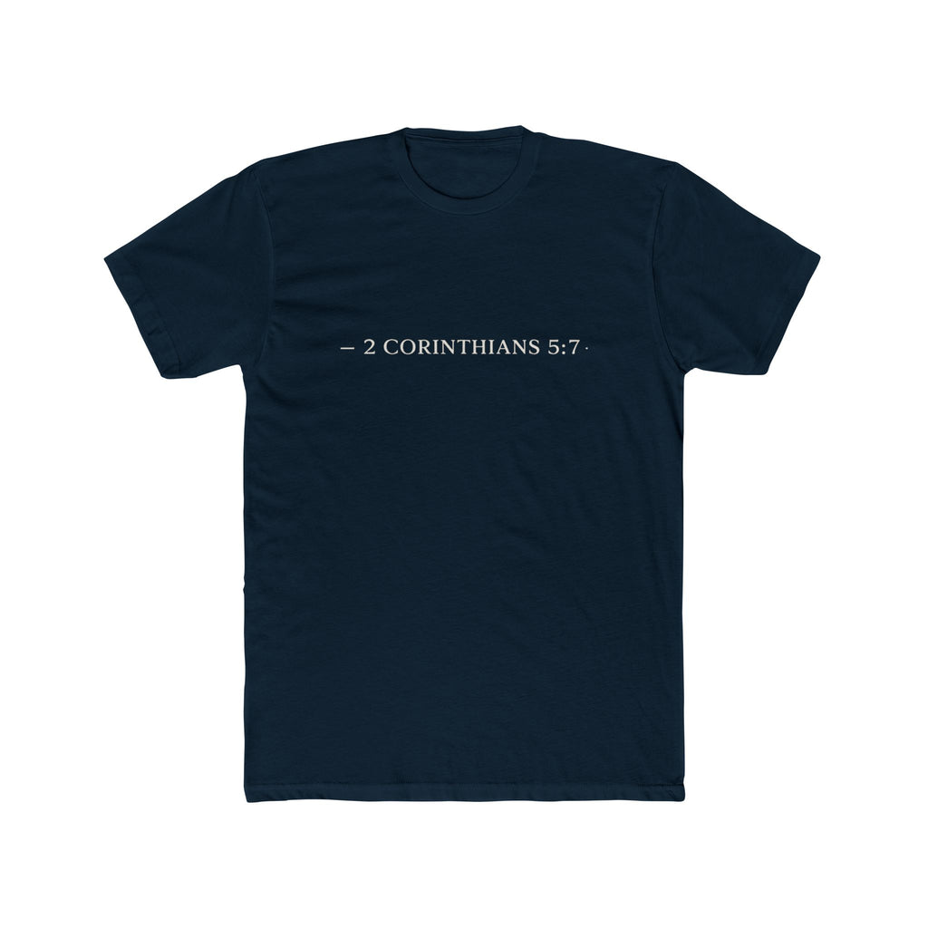 Walk By Faith Tee — 2 Corinthians 5:7 Christian T-Shirt, "Not by Sight" Inspirational Tee