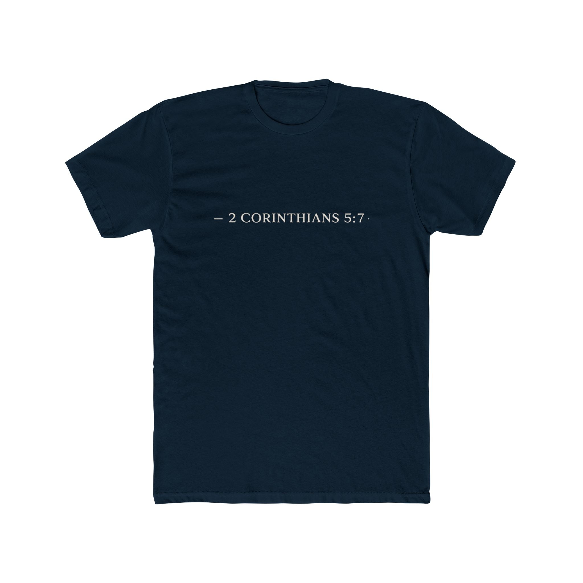 Walk By Faith Tee — 2 Corinthians 5:7 Christian T-Shirt, "Not by Sight" Inspirational Tee
